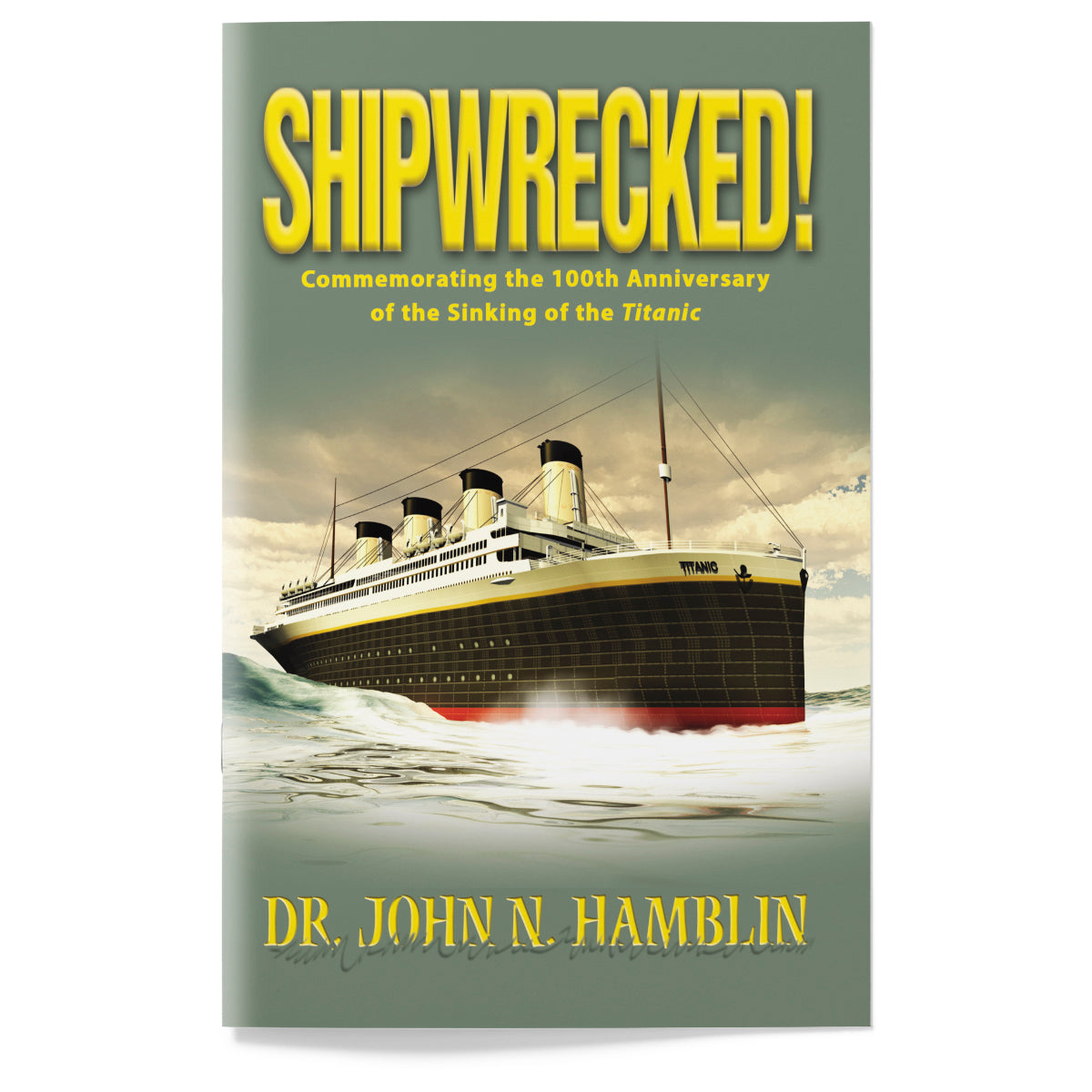 Shipwrecked! Commemorating the 100th Anniversary of the Sinking of the Titanic