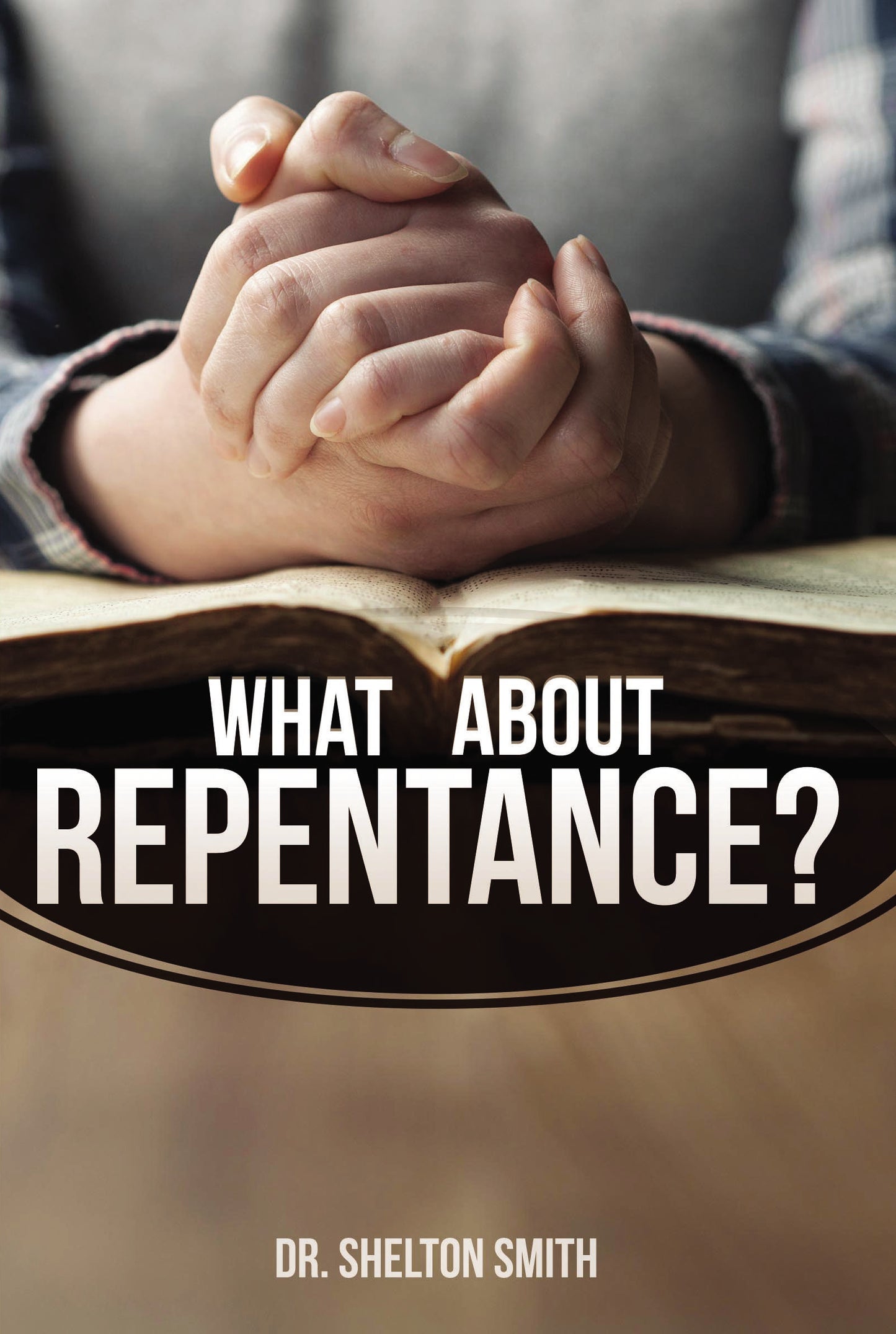What About Repentance?