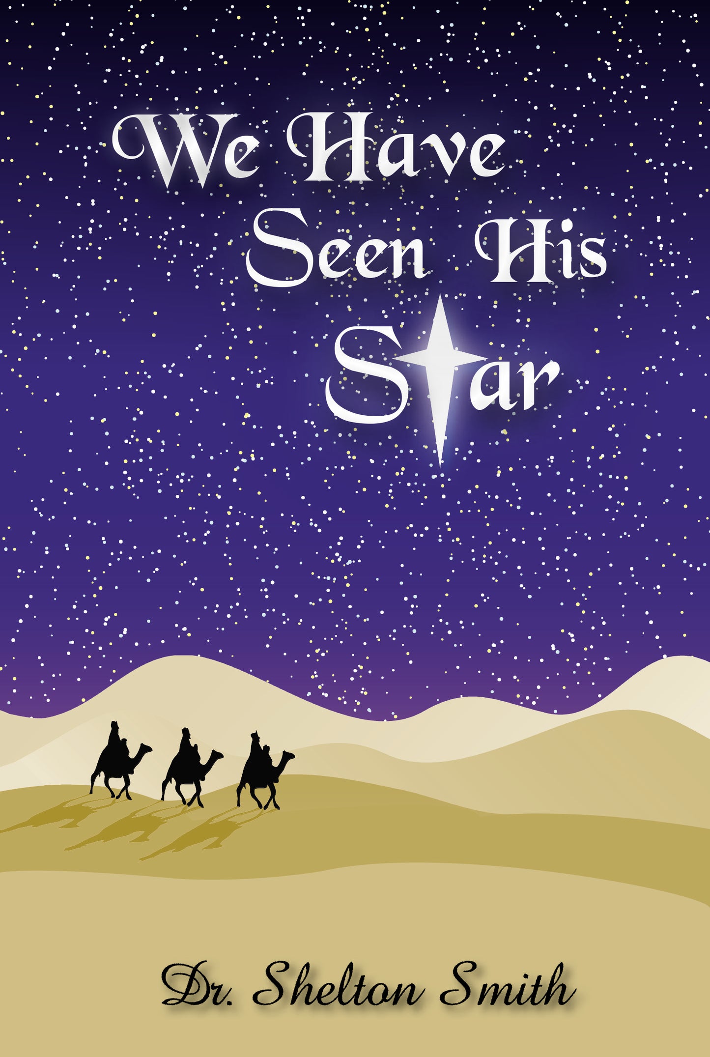 We Have Seen His Star