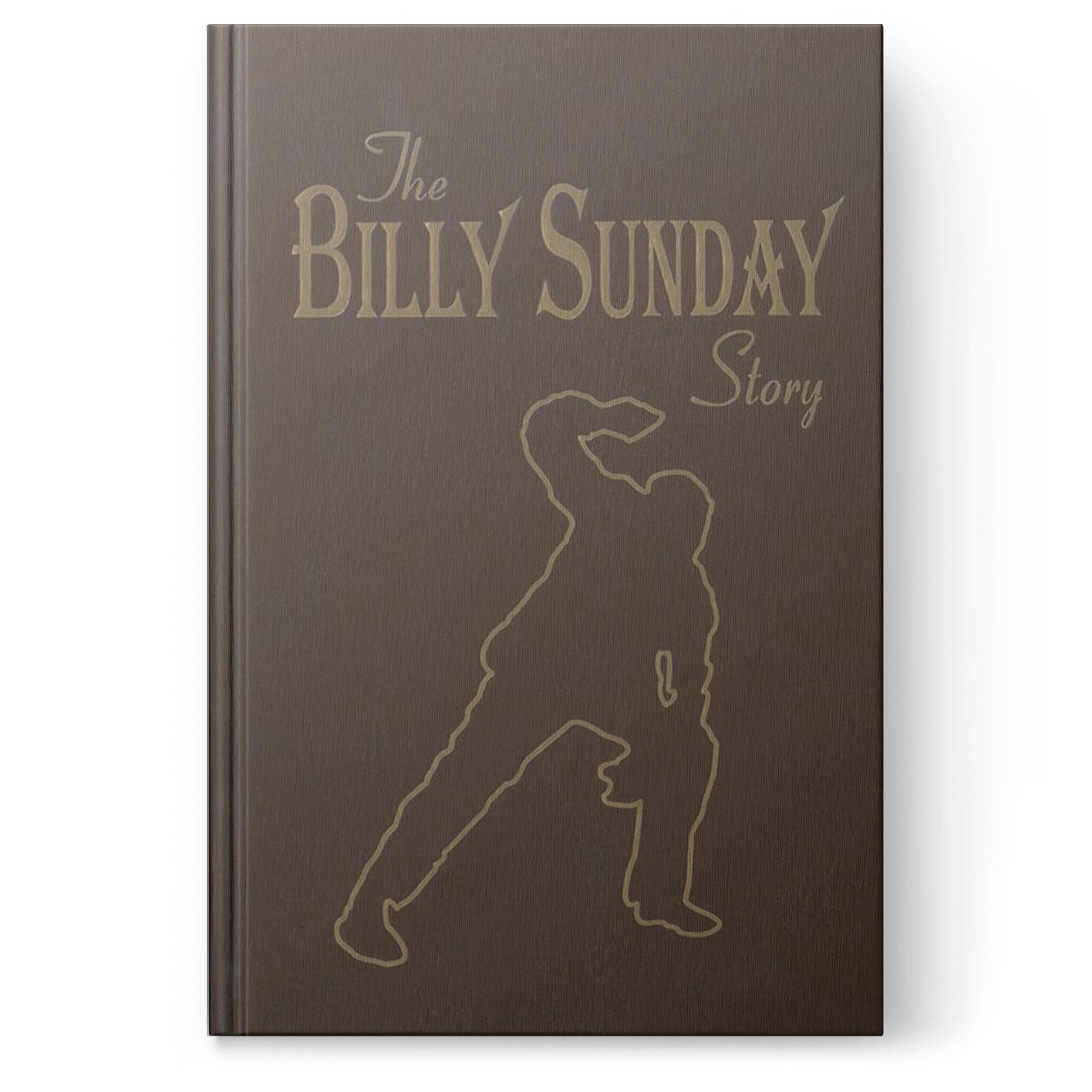 The Billy Sunday Story