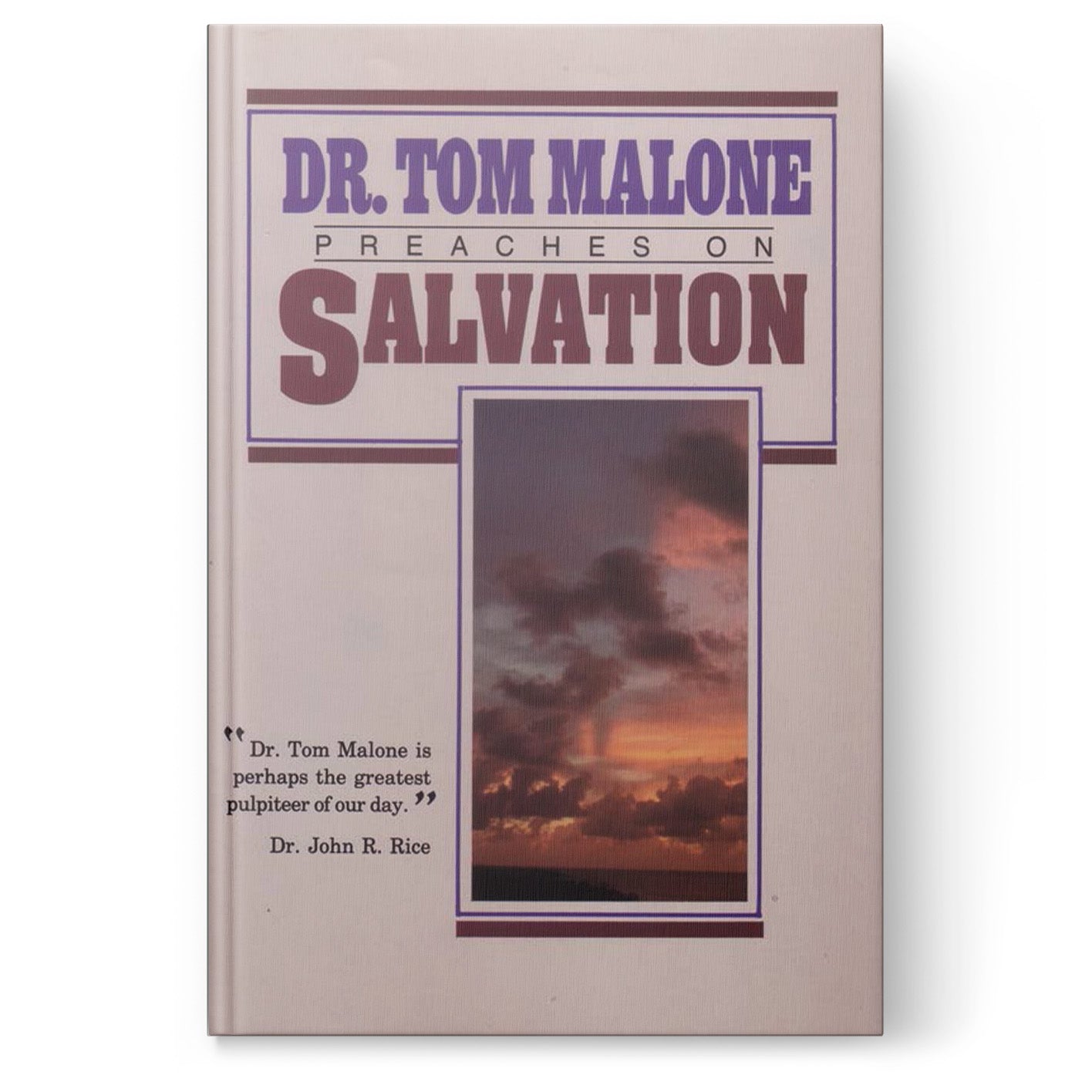 Dr. Tom Malone Preaches on Salvation