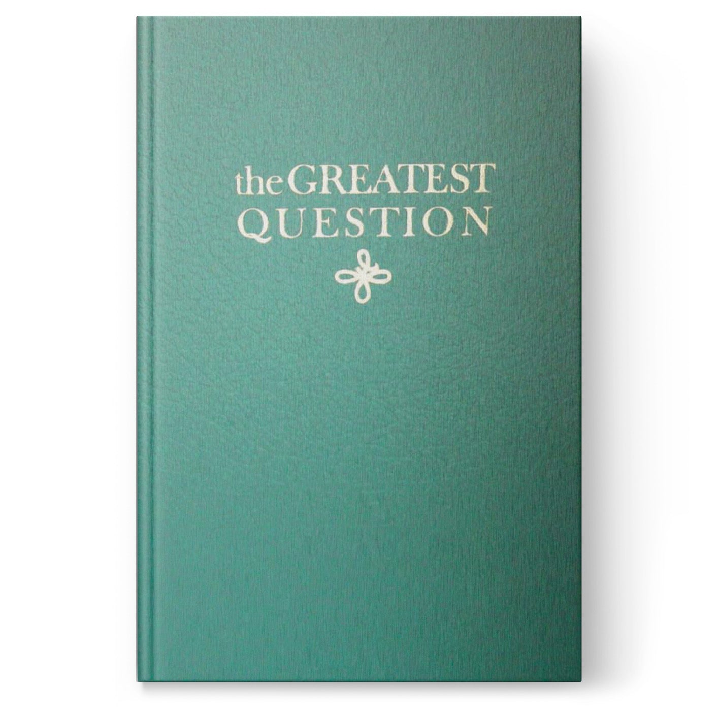 The Greatest Question