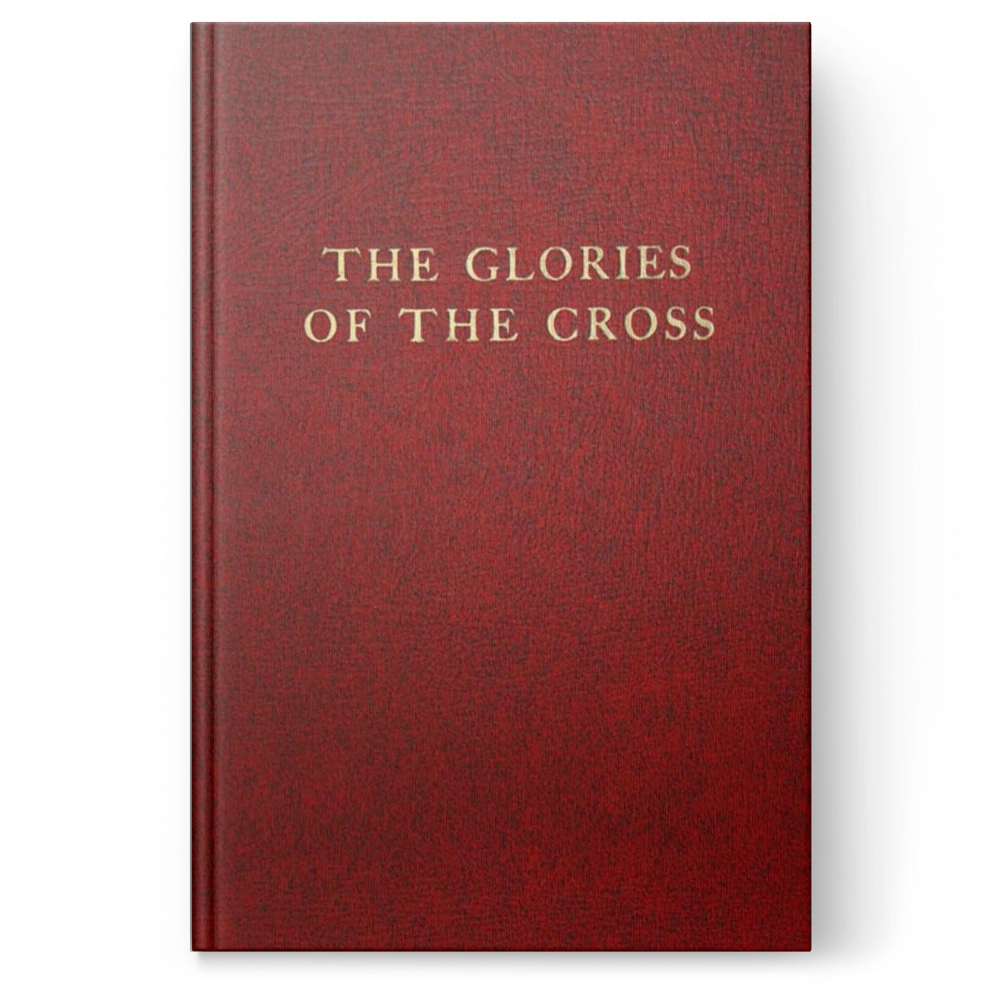 The Glories of the Cross