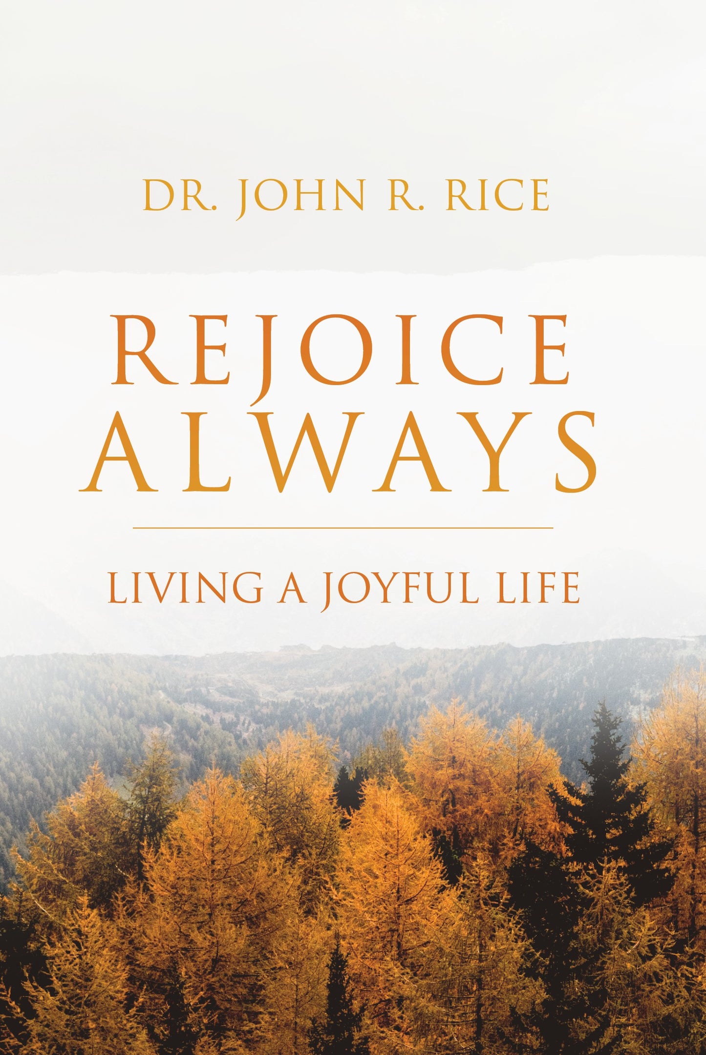 Rejoice Always: Living a Joyful Life