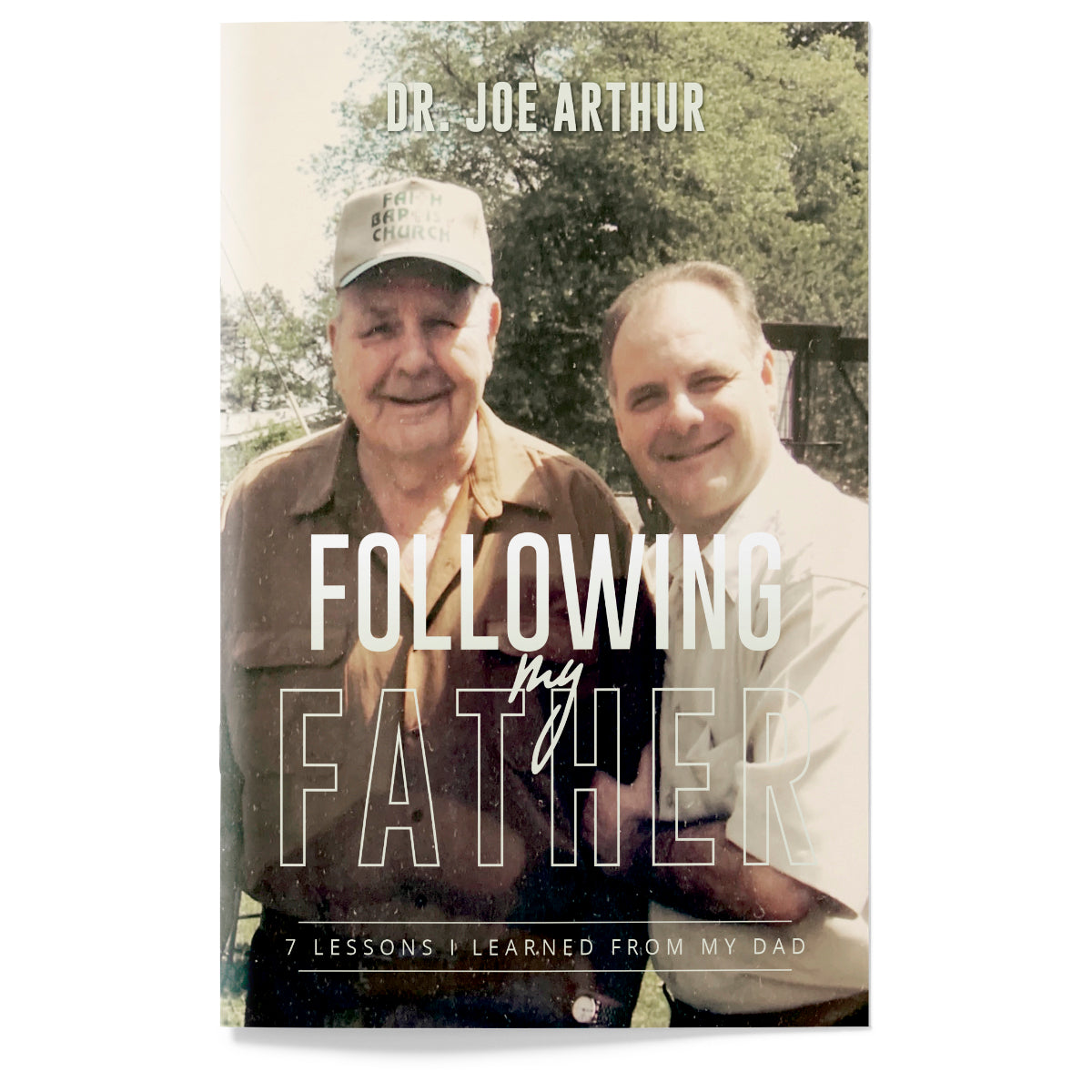 Following My Father: 7 Lessons I Learned from My Dad