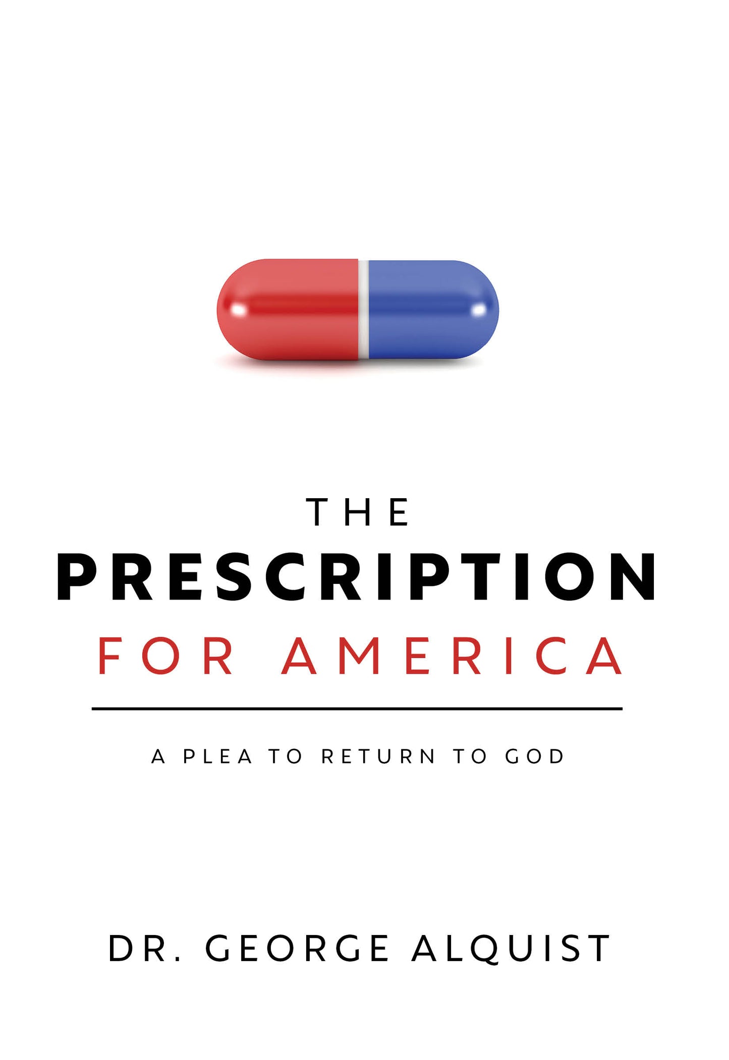 The Prescription for America: A Plea to Return to God