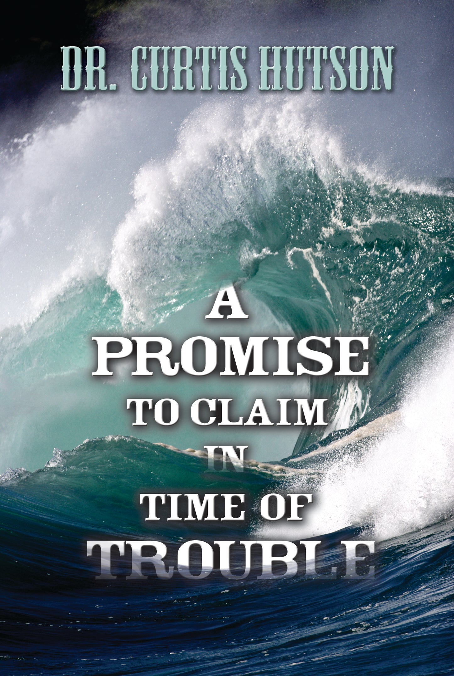 A Promise to Claim In Time of Trouble