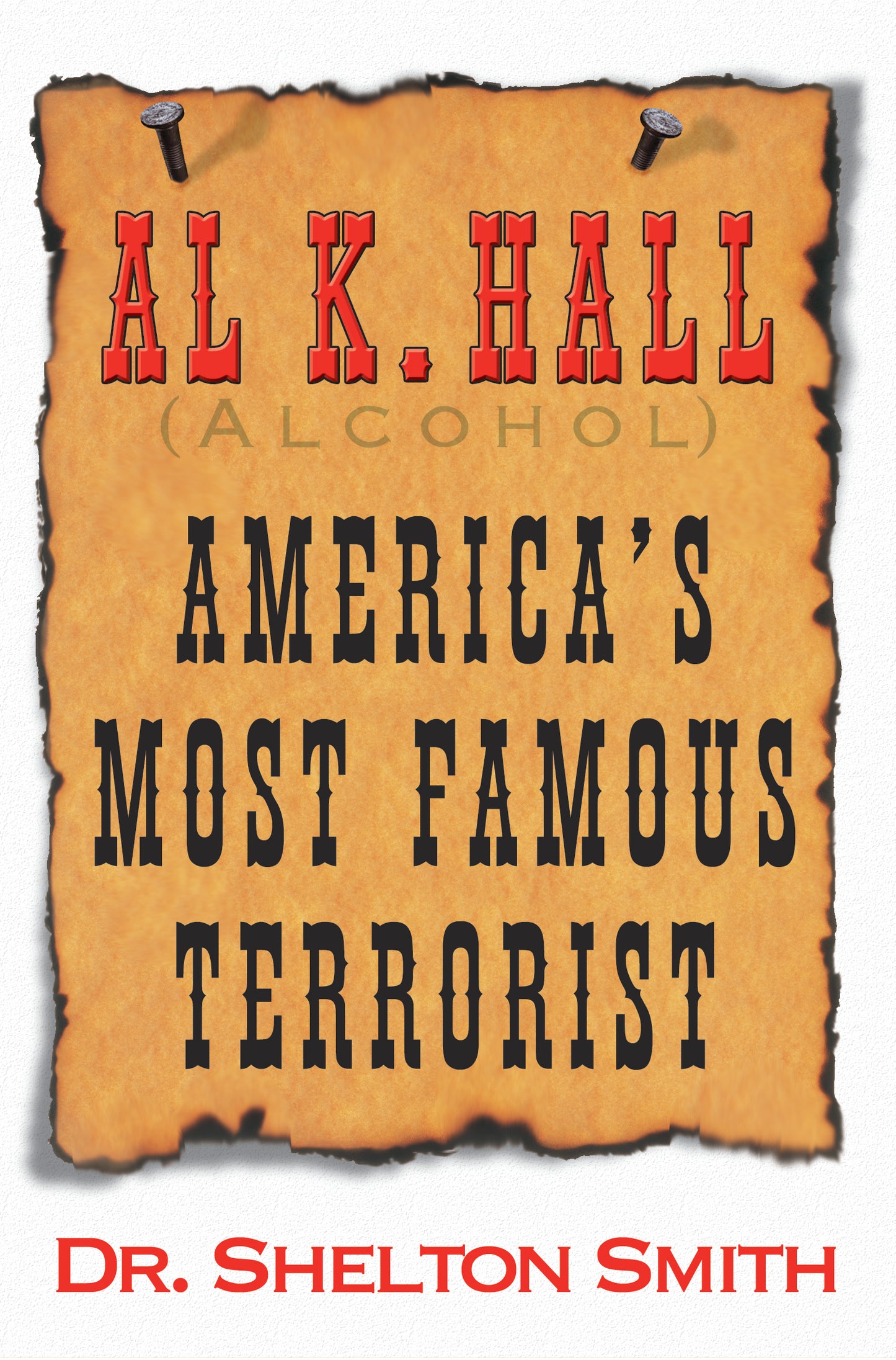 Al K. Hall: America's Most Famous Terrorist