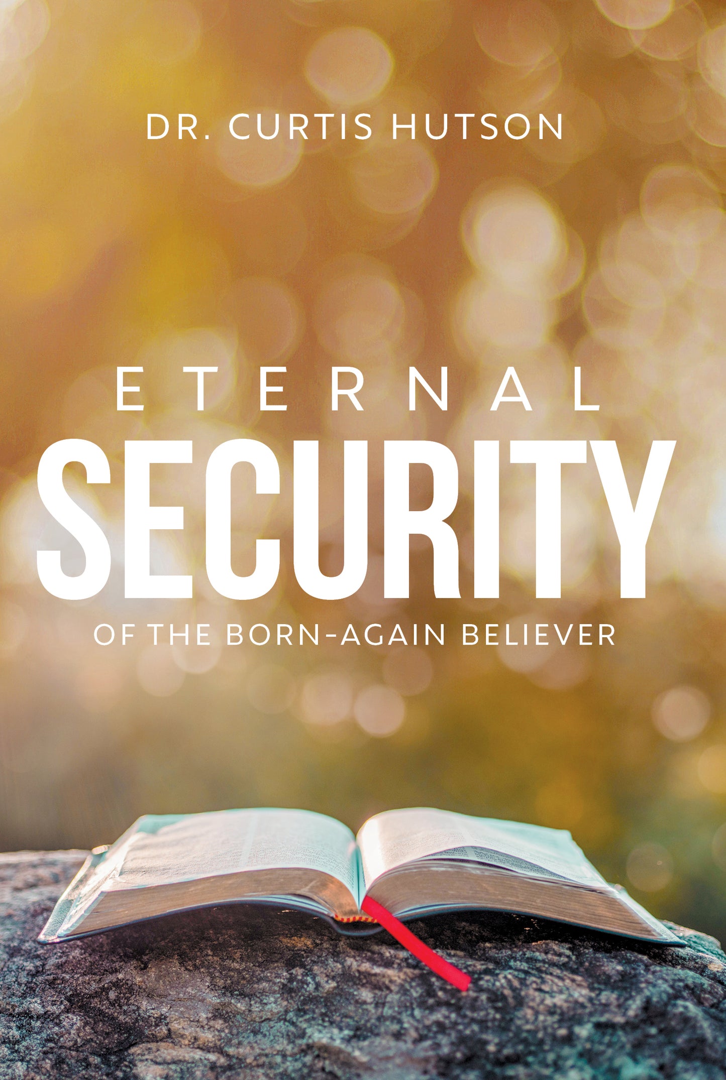 The Eternal Security of the Born-Again Believer