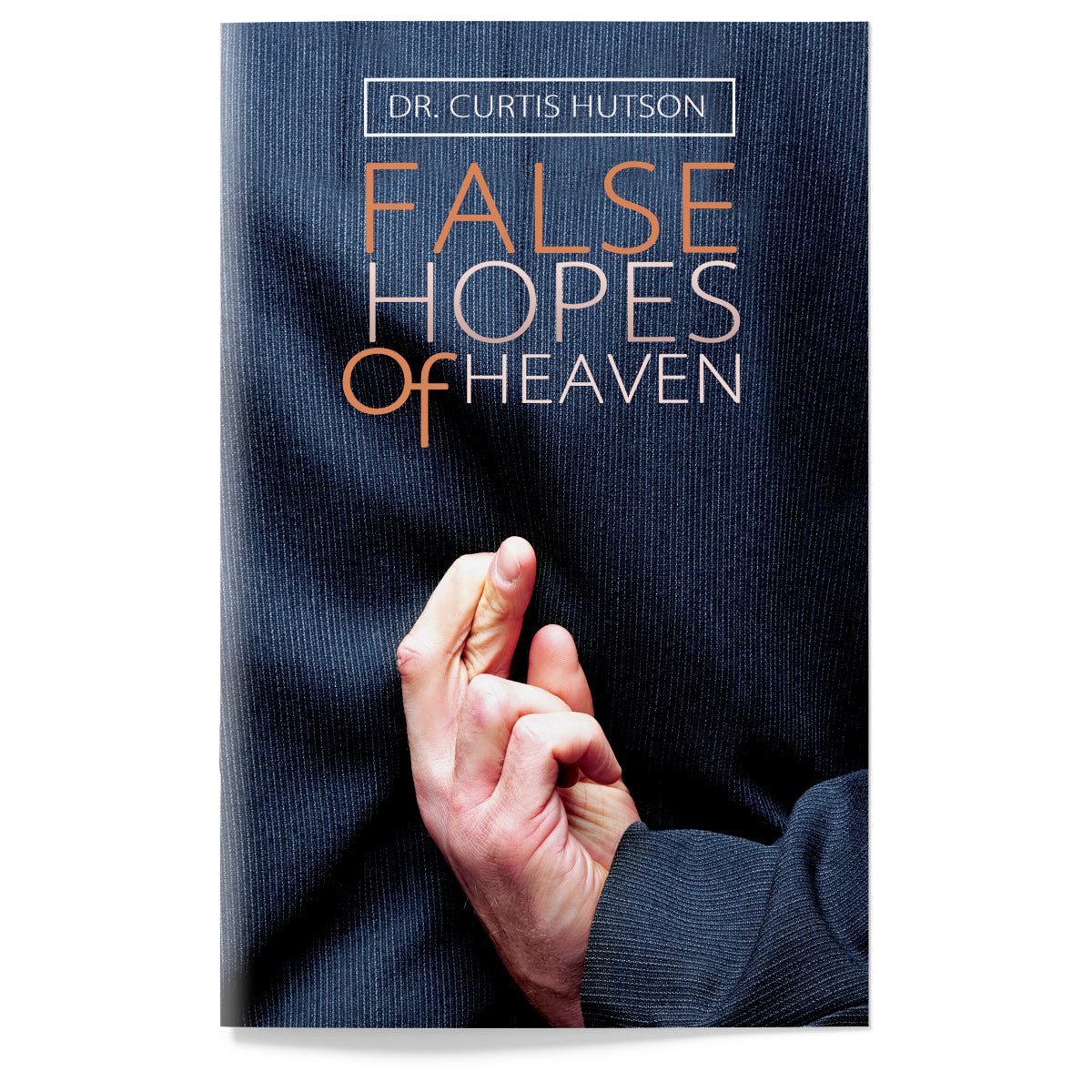 False Hopes of Heaven