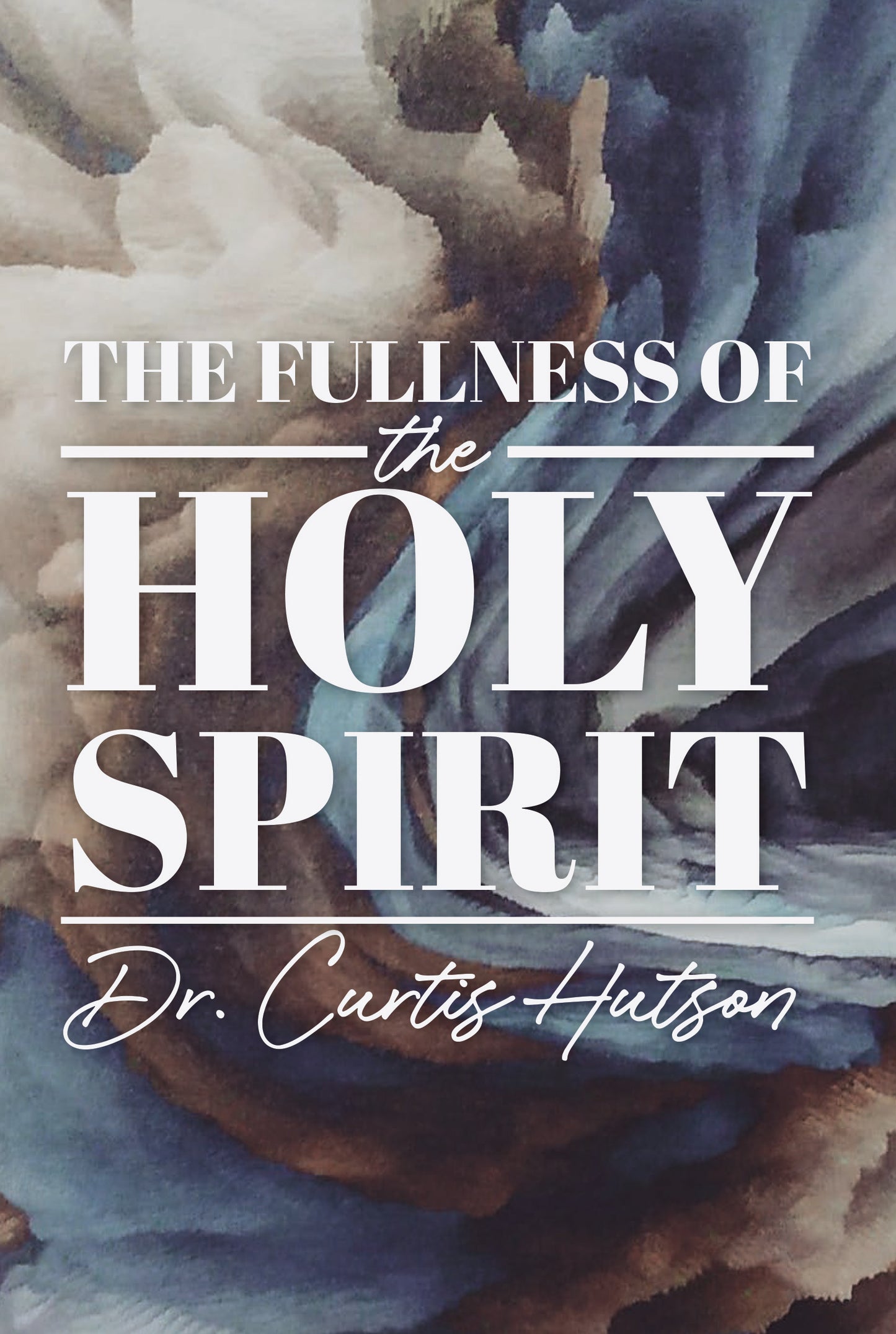 The Fullness of the Holy Spirit
