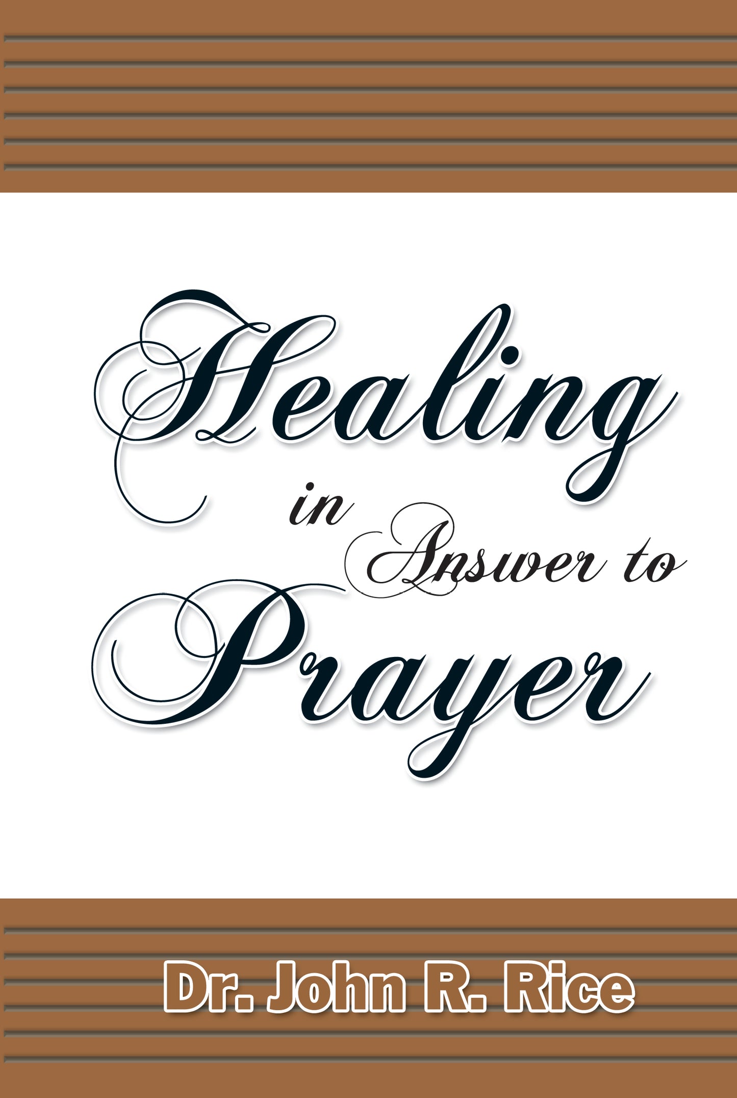 Healing in Answer to Prayer