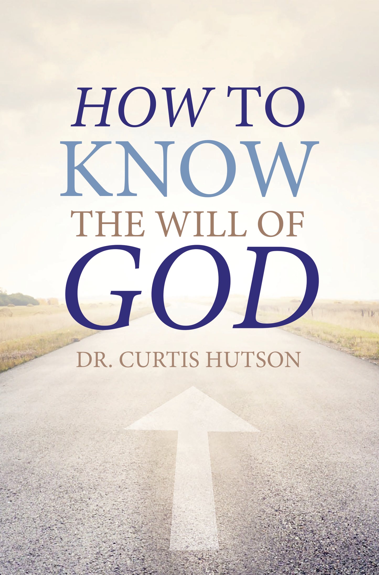 How to Know the Will of God