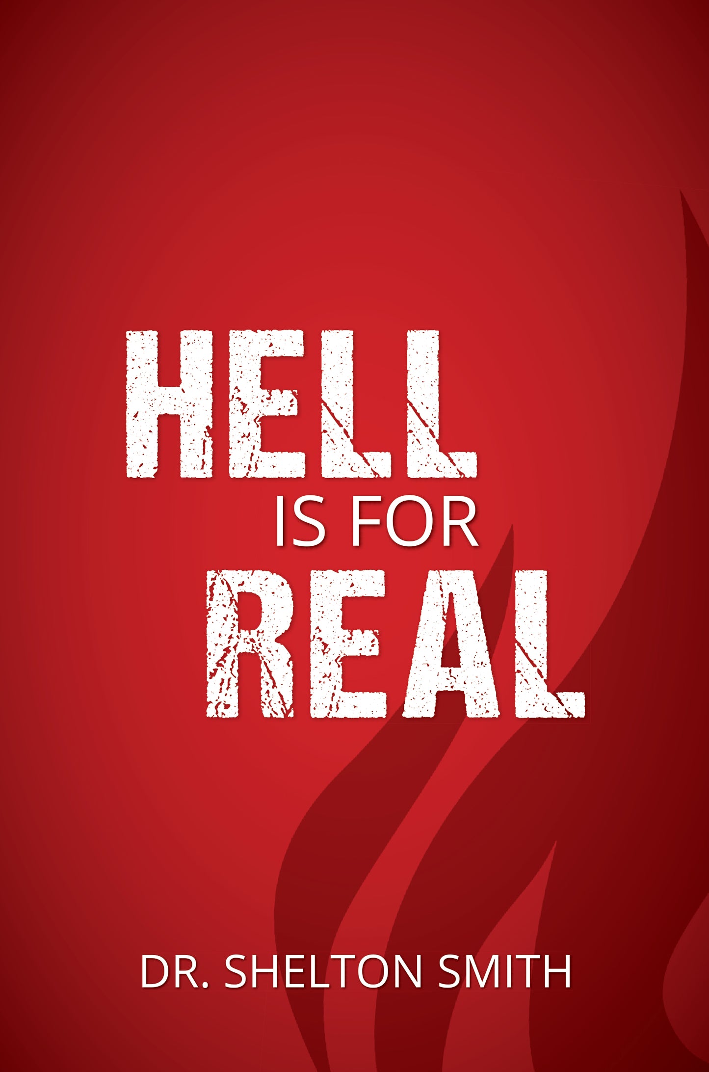 Hell Is For Real (English)