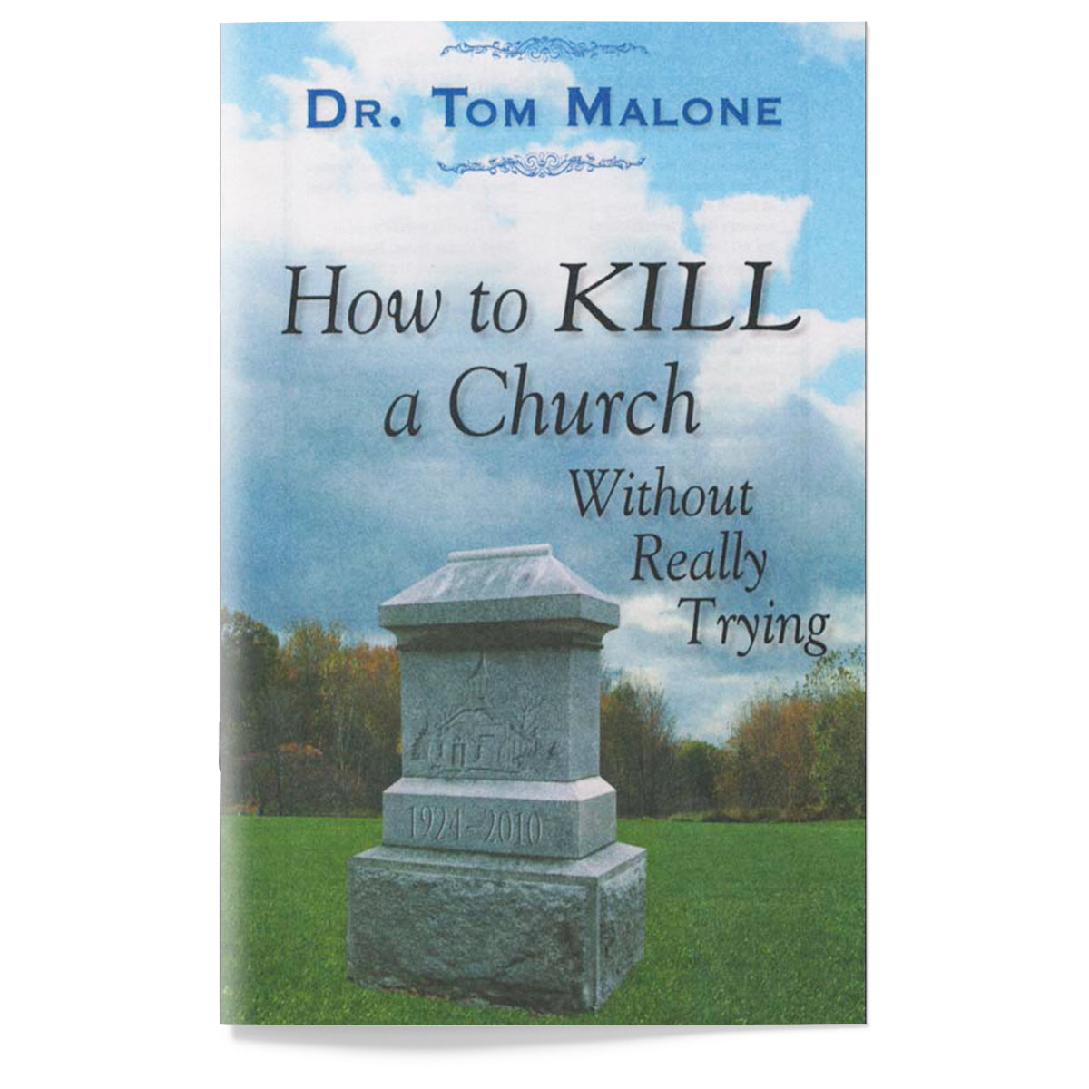 How to Kill A Church Without Really Trying