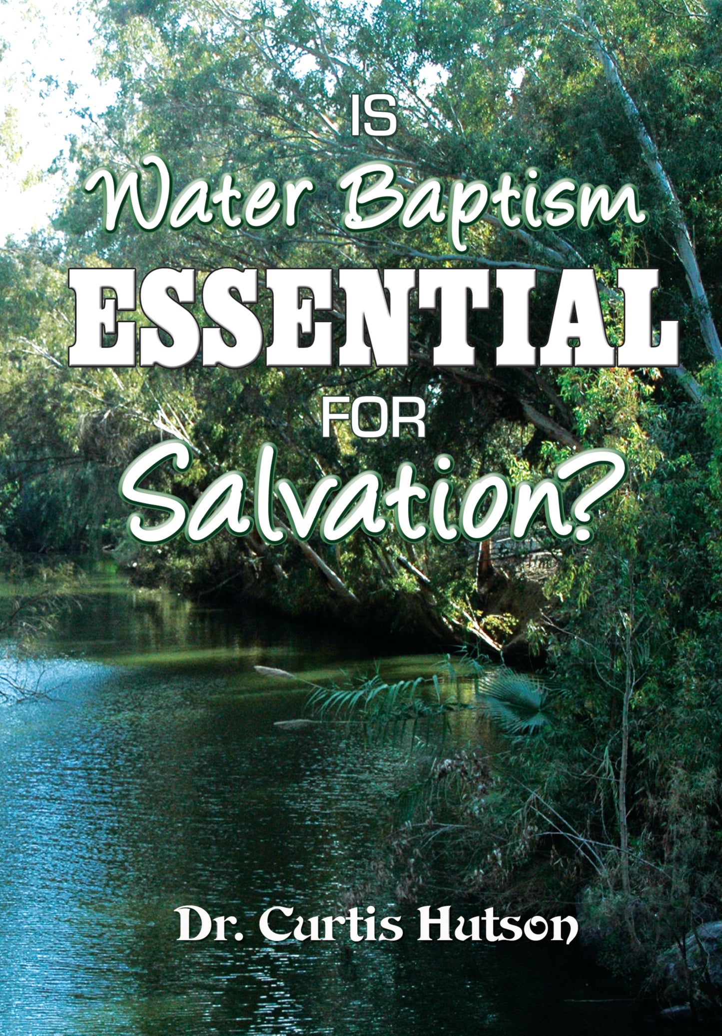 Is Water Baptism Essential for Salvation?