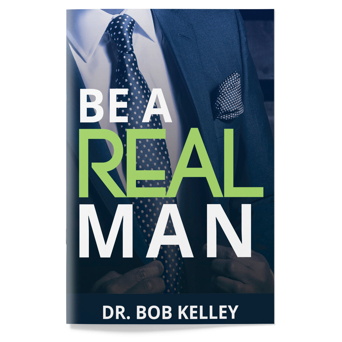 Be a Real Man