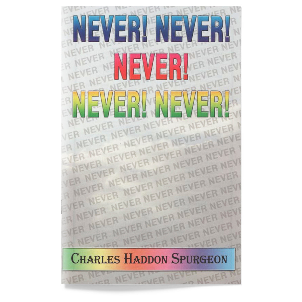 Never! Never! Never! Never! Never!