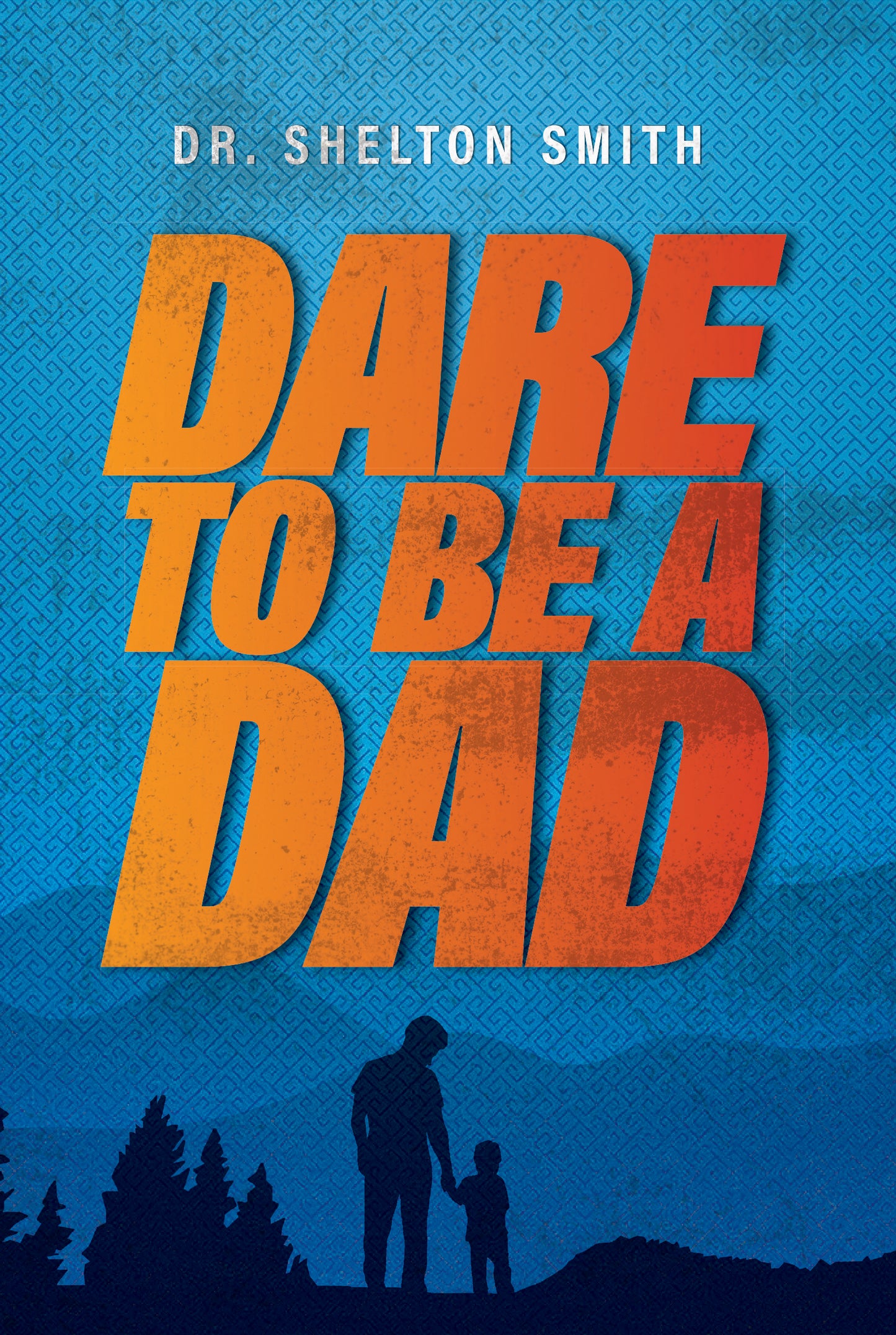 Dare to Be a Dad