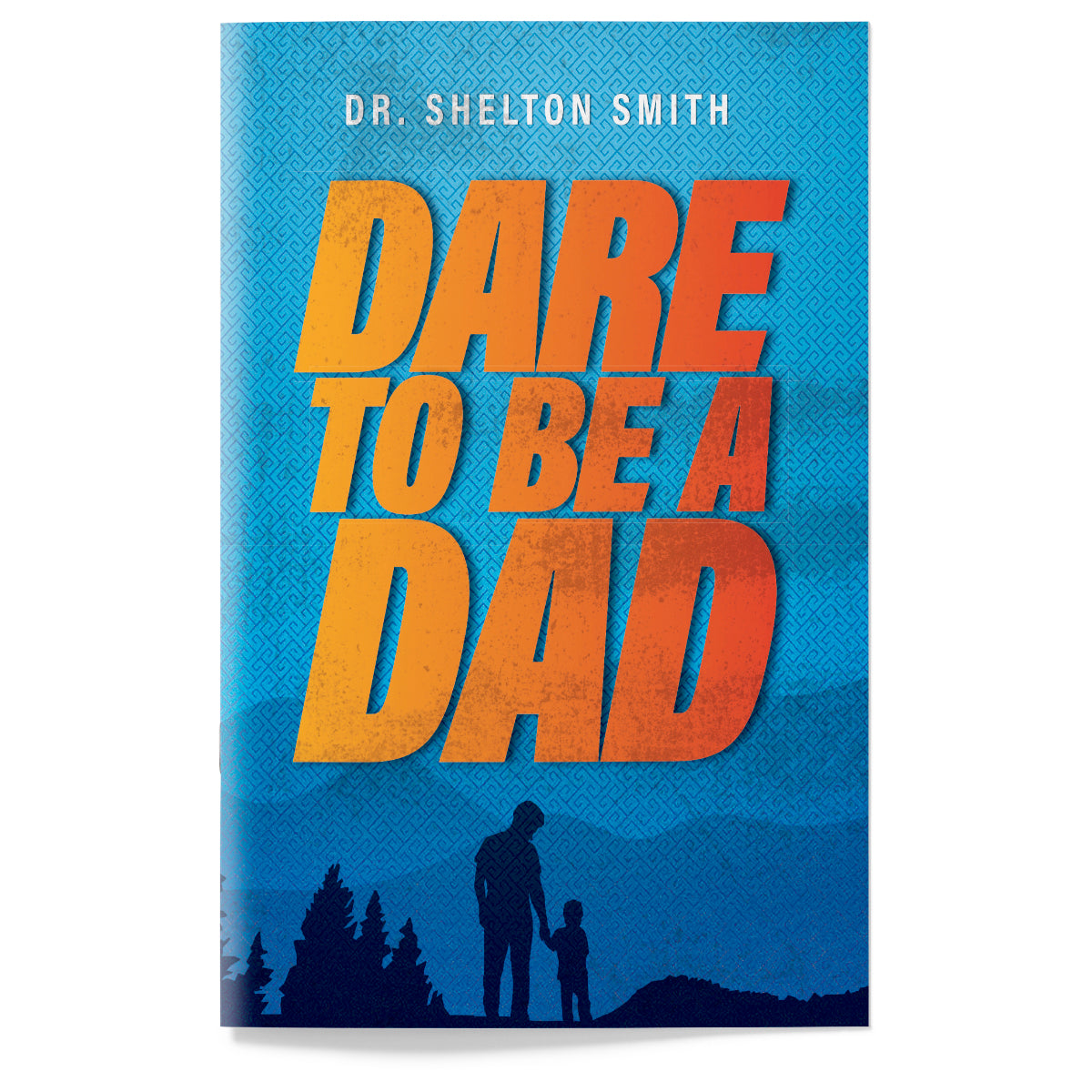 Dare to Be a Dad