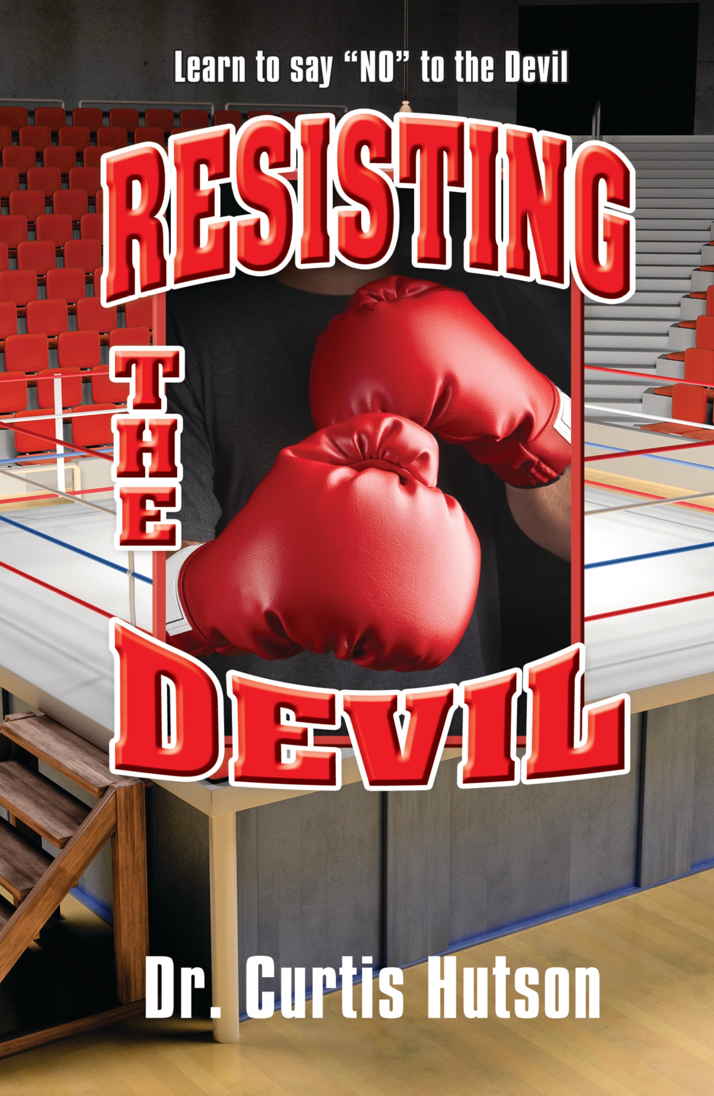 Resisting the Devil: Learn to Say "NO" to the Devil