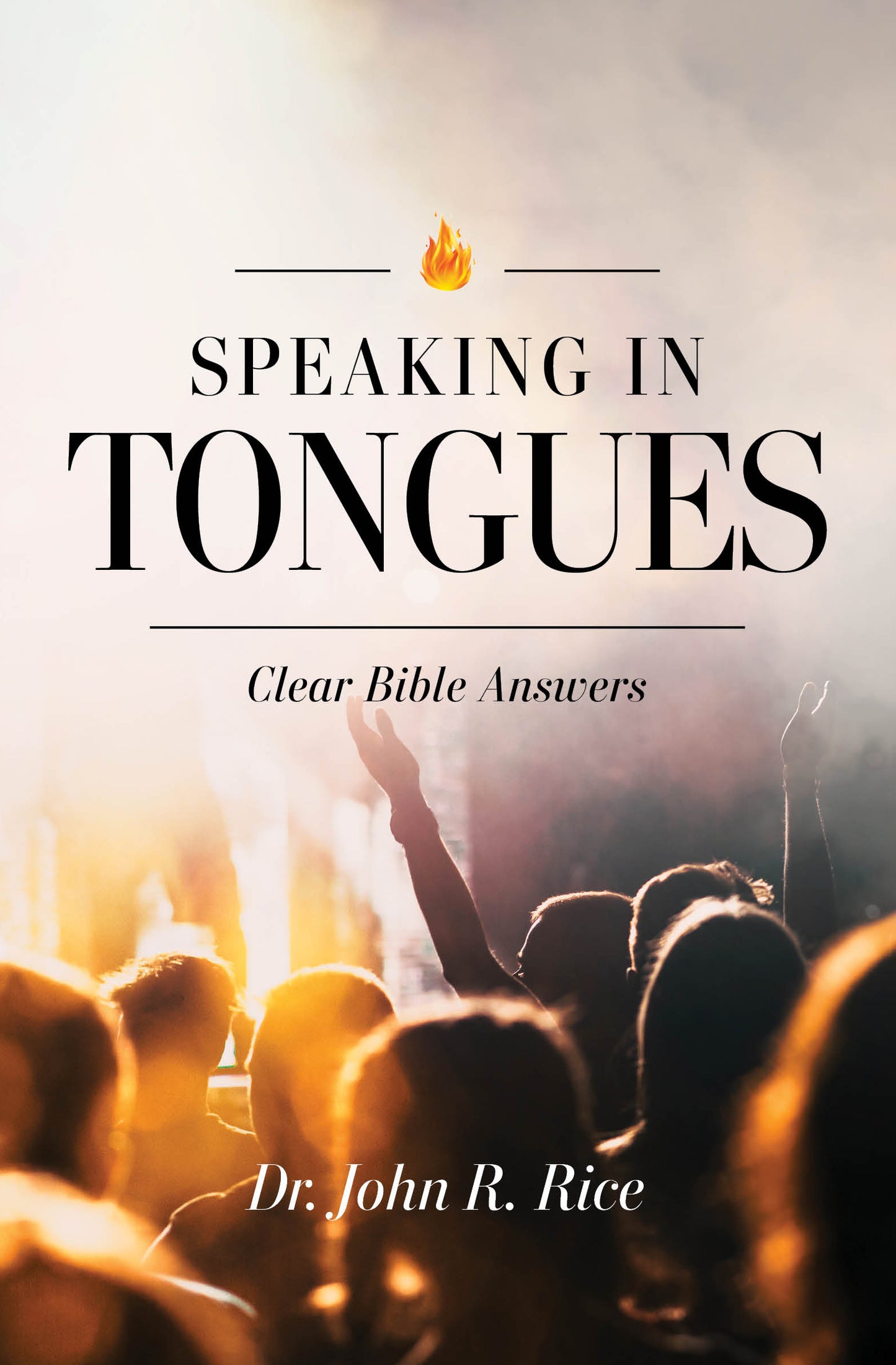 Speaking In Tongues: Clear Bible Answers