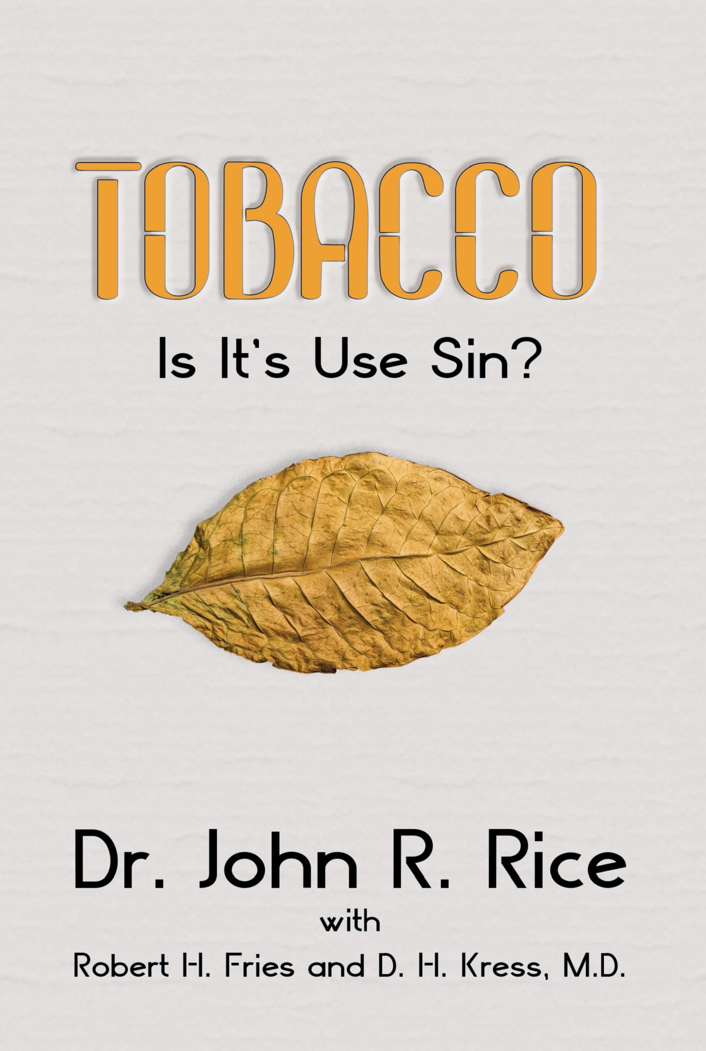 Tobacco: Is Its Use a Sin?