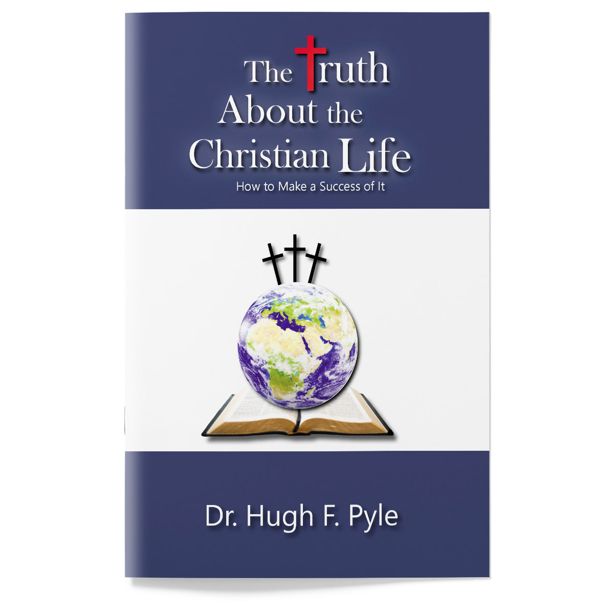The Truth About the Christian Life
