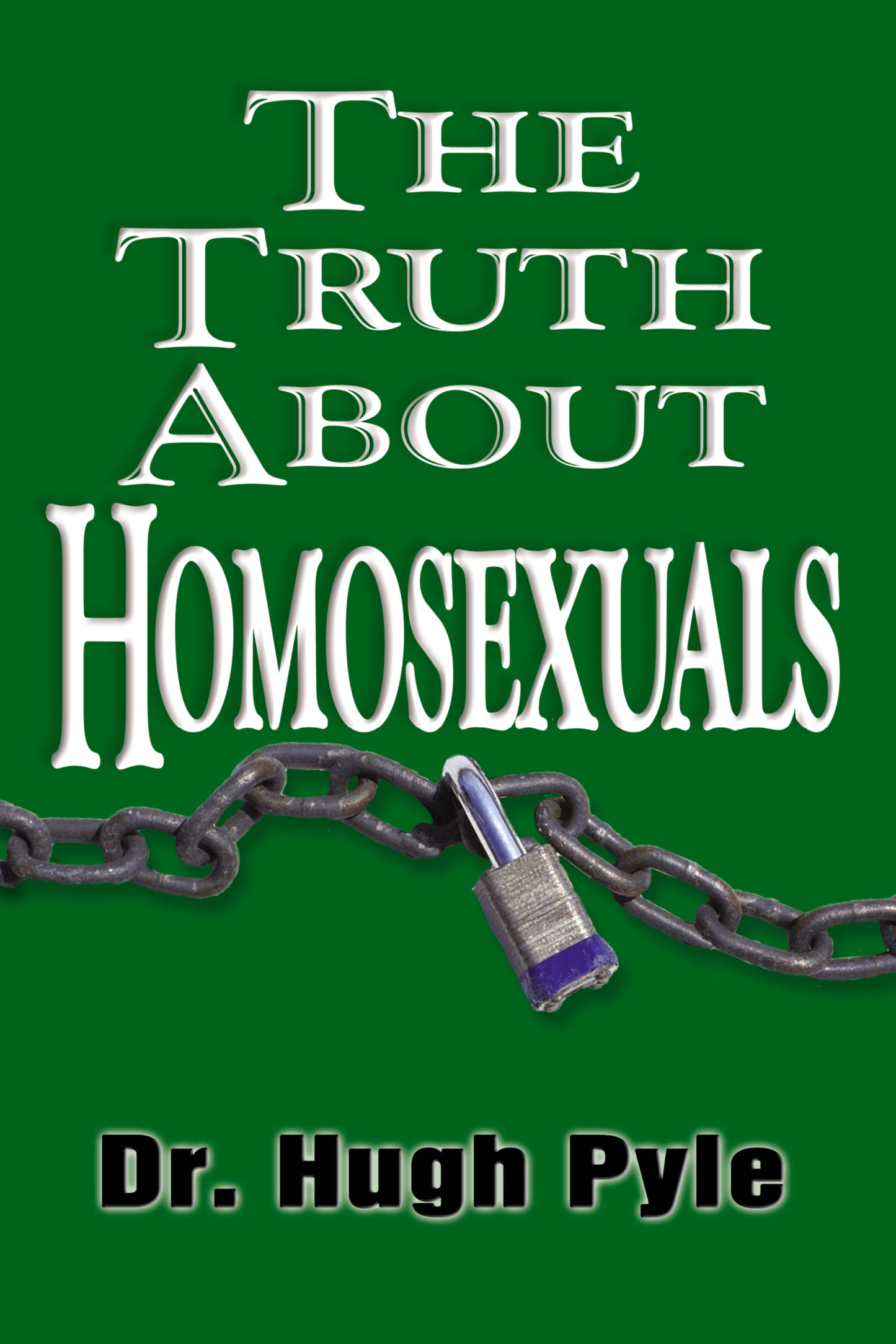 The Truth About the Homosexuals