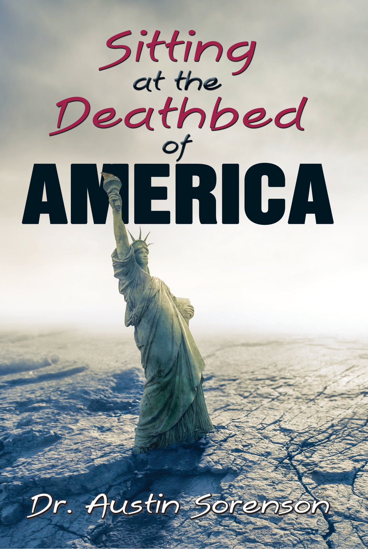 Sitting at the Deathbed of America