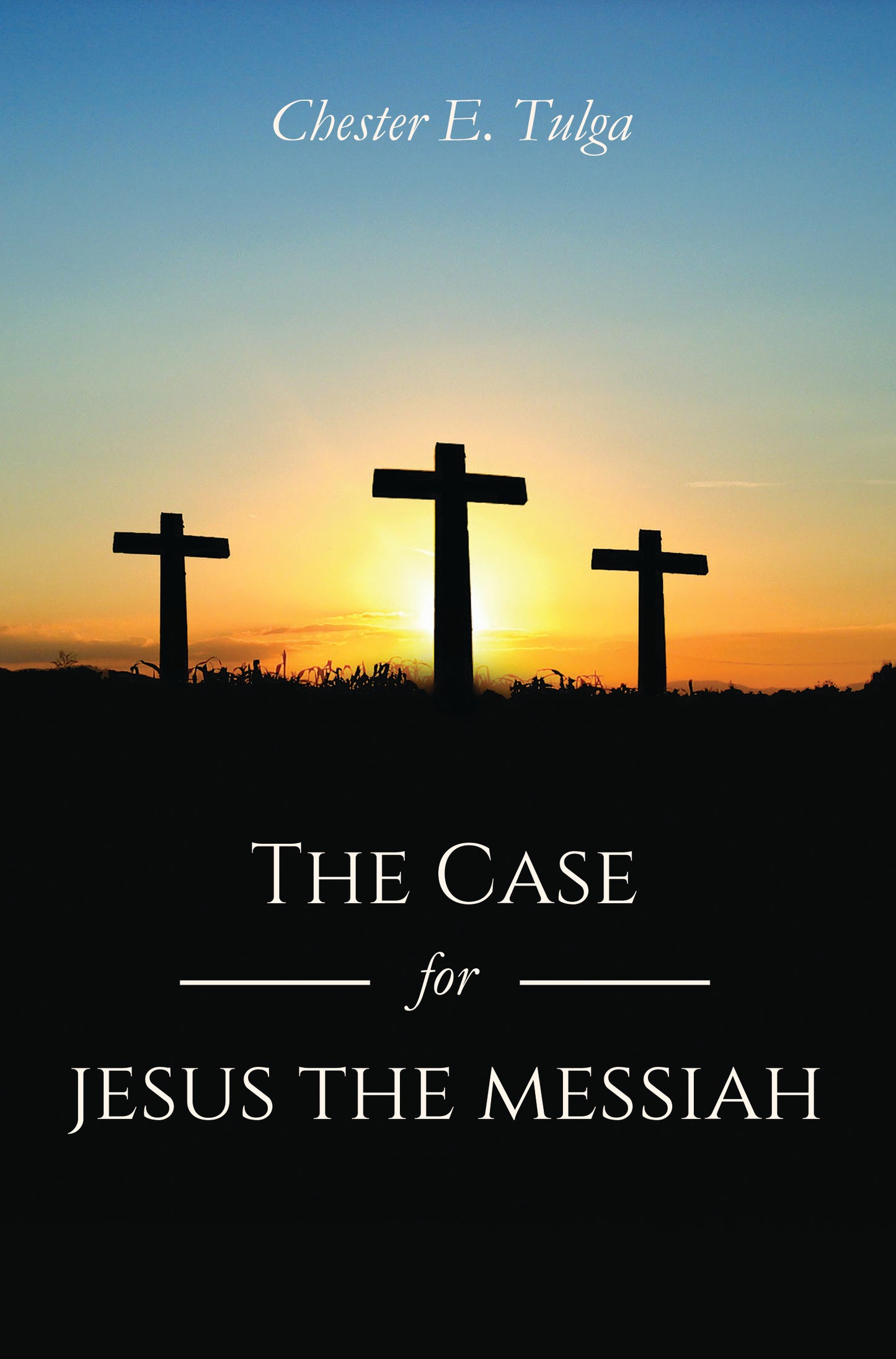 The Case for Jesus the Messiah