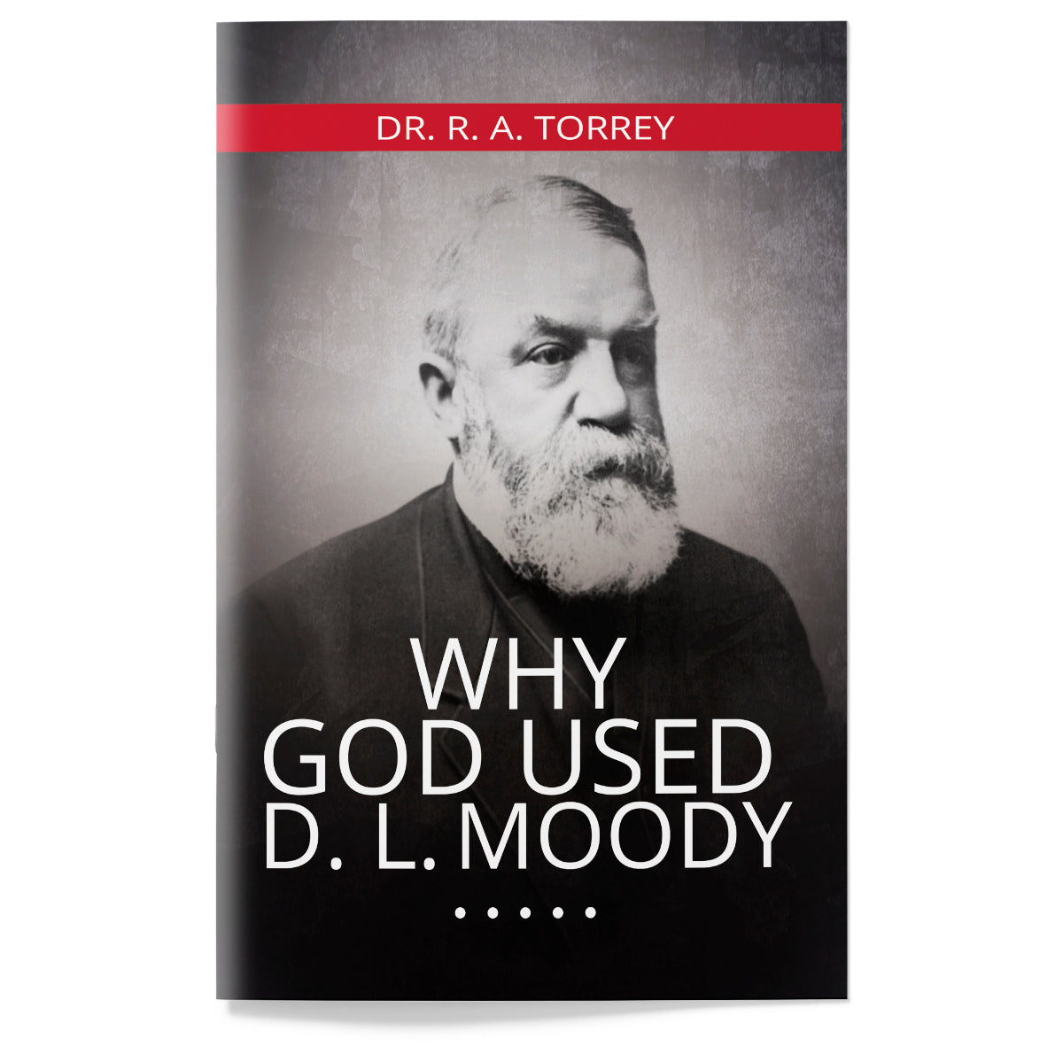 Why God Used D. L. Moody