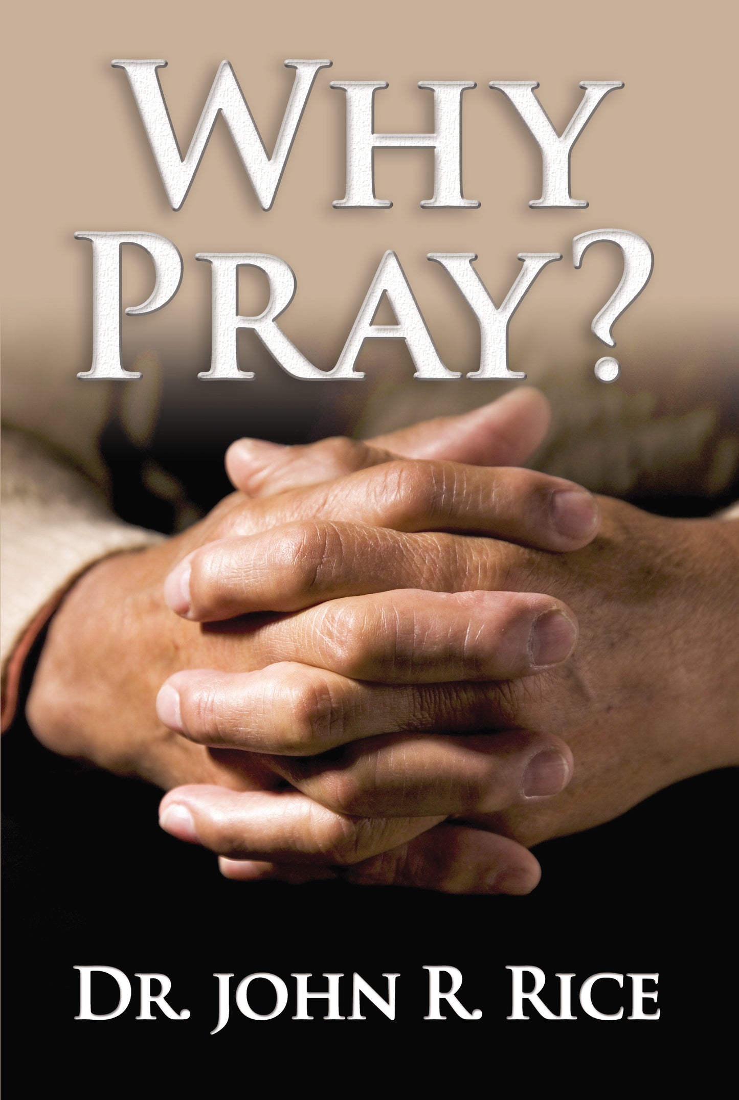 Why Pray?
