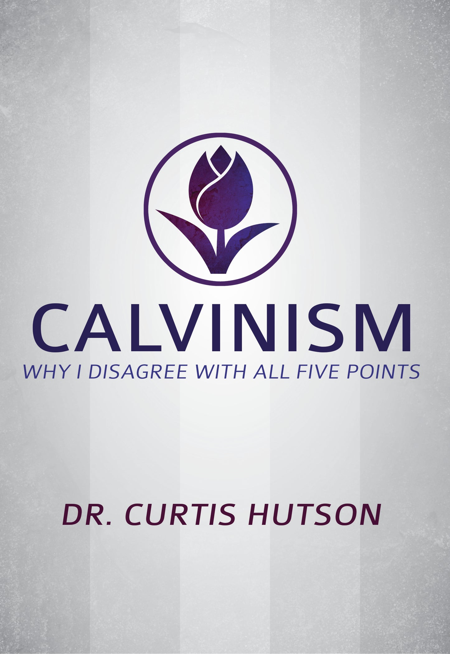 Calvinism: Why I Disagree With All Five Points