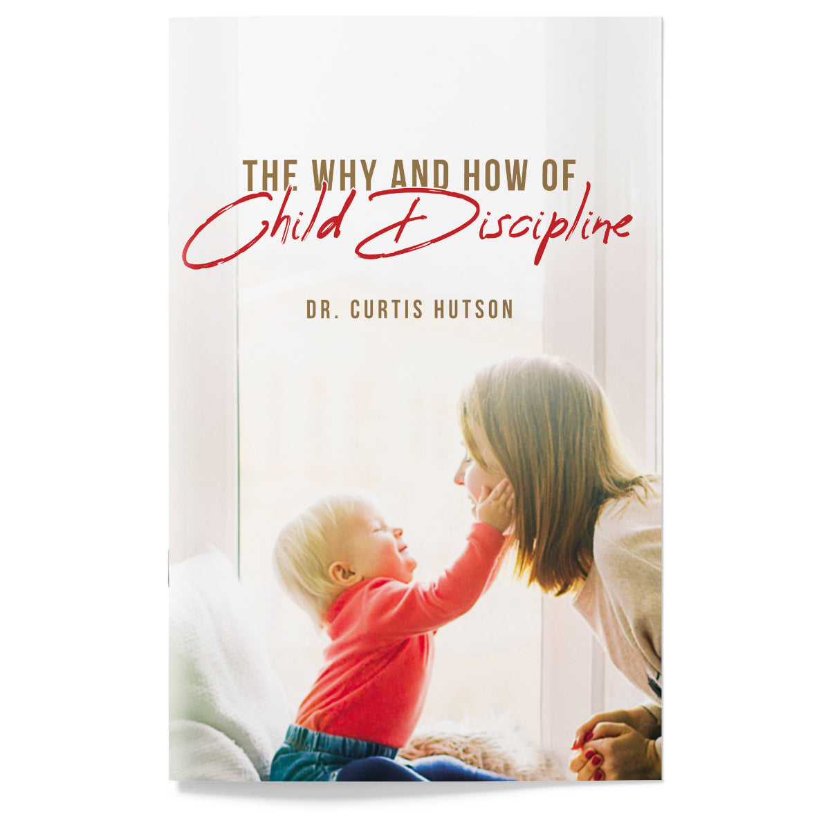 The Why and How of Child Discipline