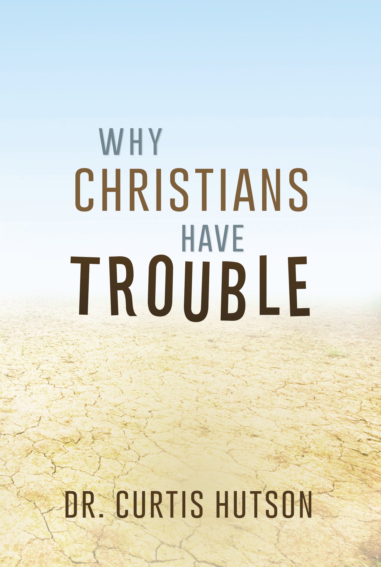 Why Christians Have Trouble