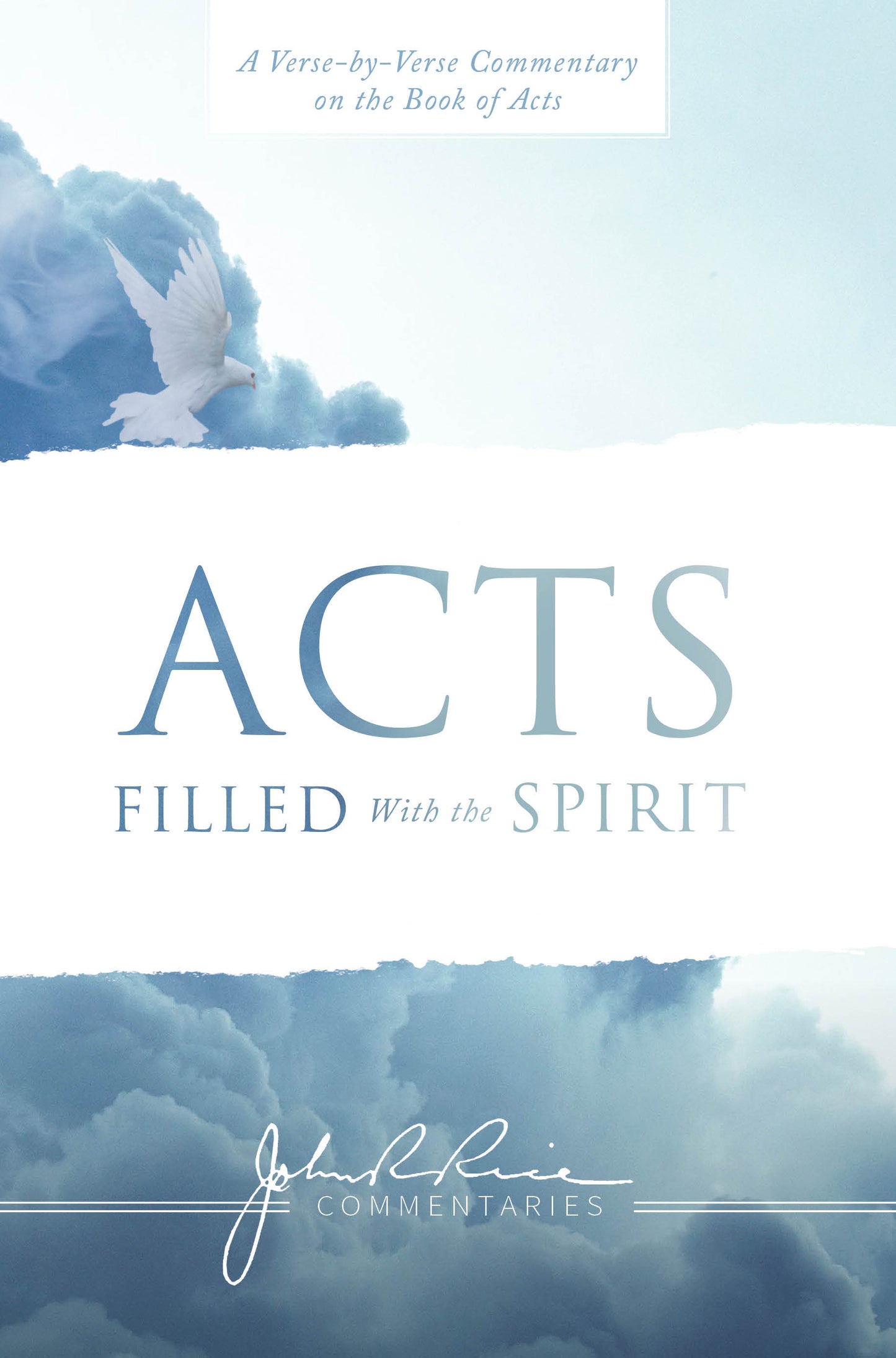 Acts: Filled With the Spirit: A Verse-By-Verse Commentary on the Book of Acts