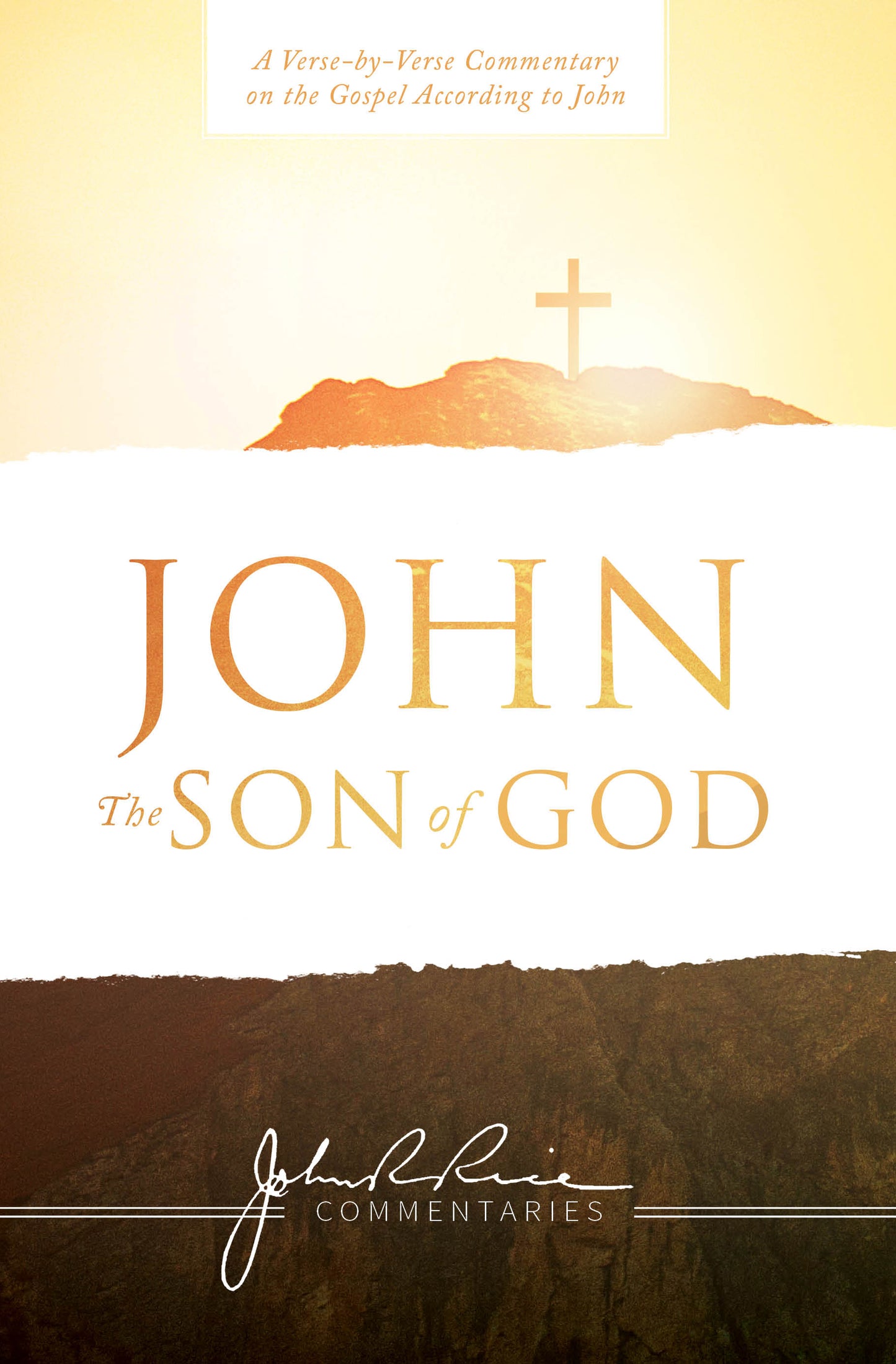 John: The Son of God: A Verse-By-Verse Commentary on the Gospel According to John