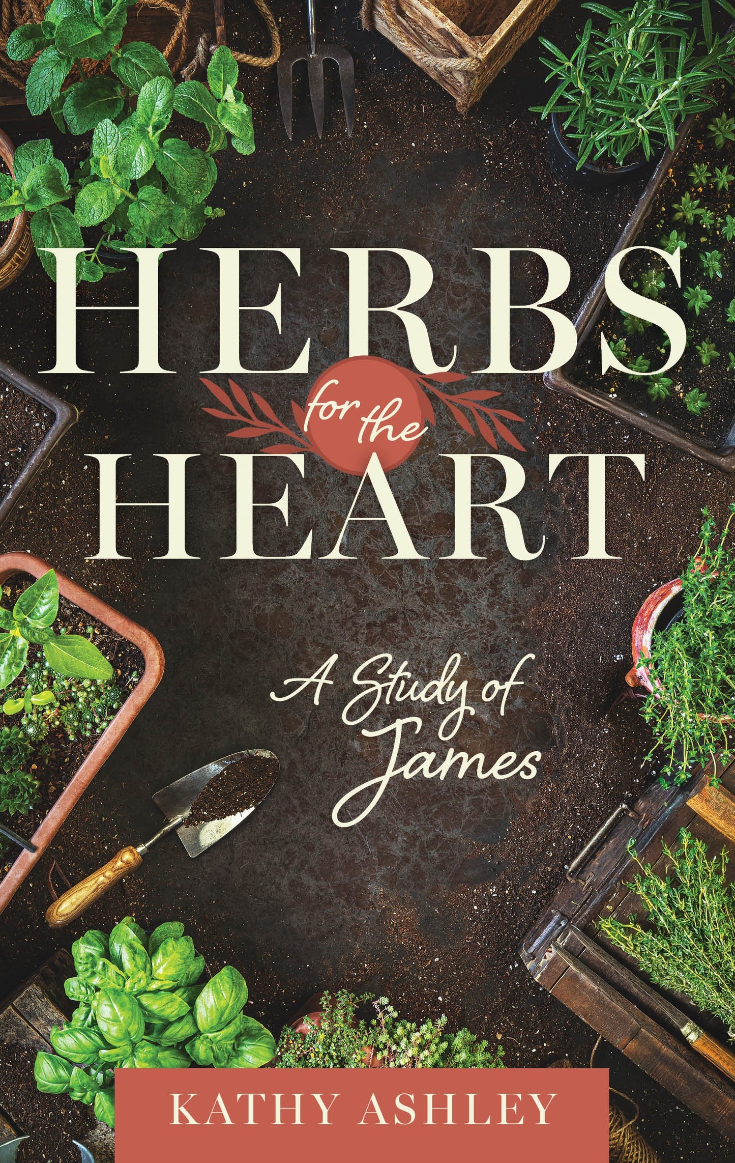 Herbs for the Heart: A Study of James