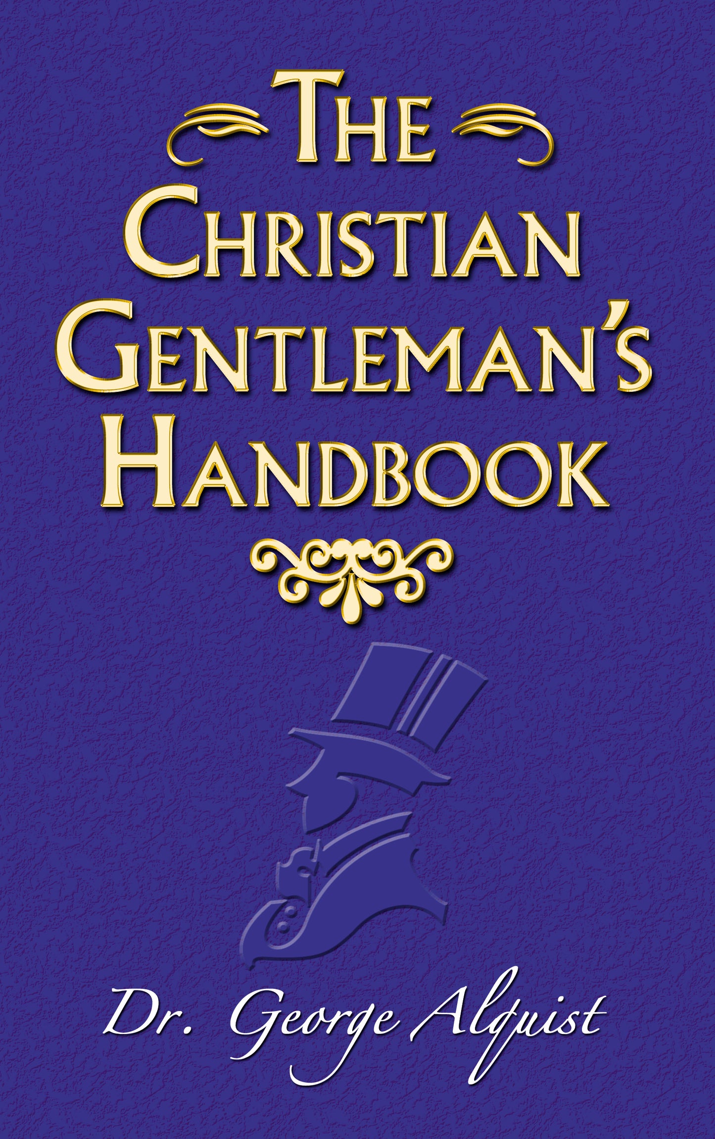 The Christian Gentleman's Handbook