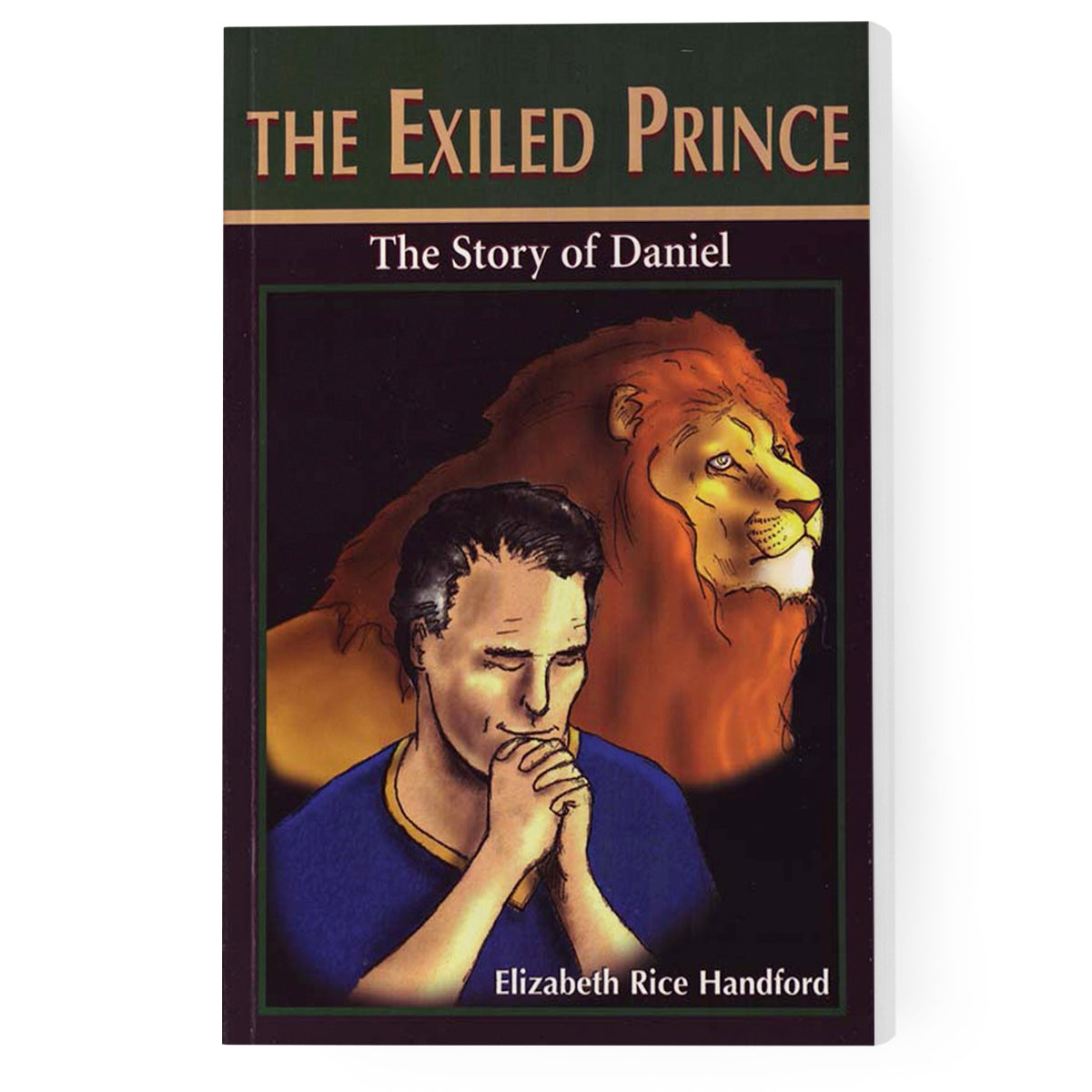 The Exiled Prince: The Story of Daniel