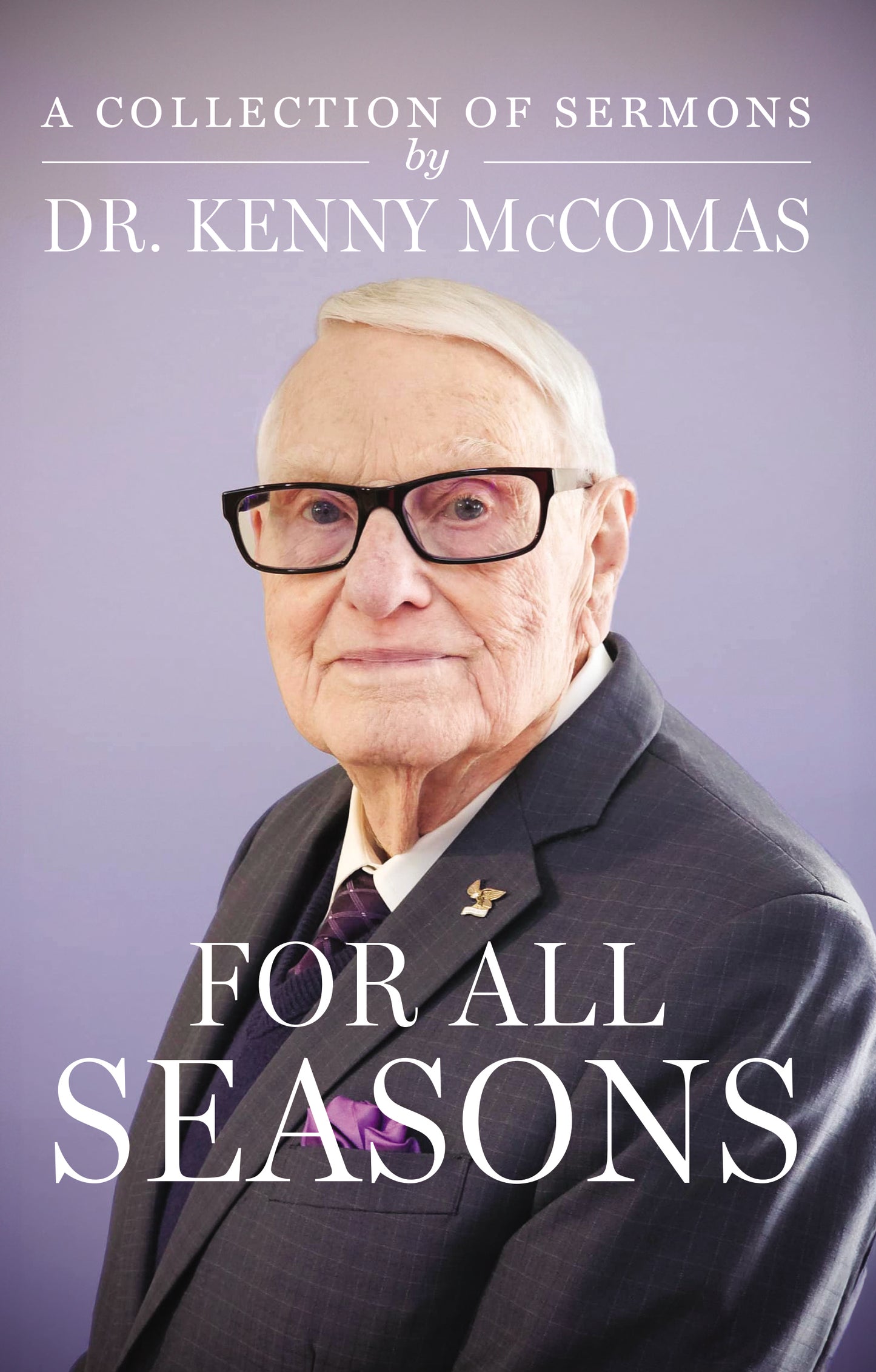 For All Seasons: A Collection of Sermons by Dr. Kenny McComas