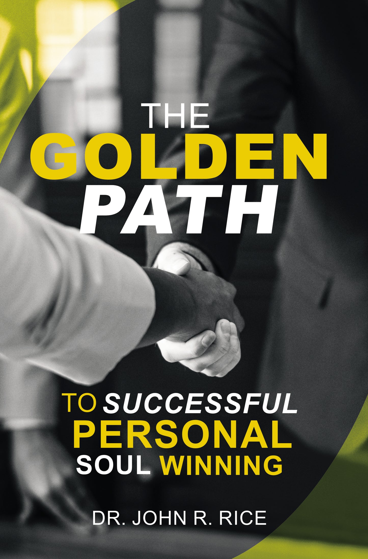 The Golden Path to Successful Personal Soul Winning