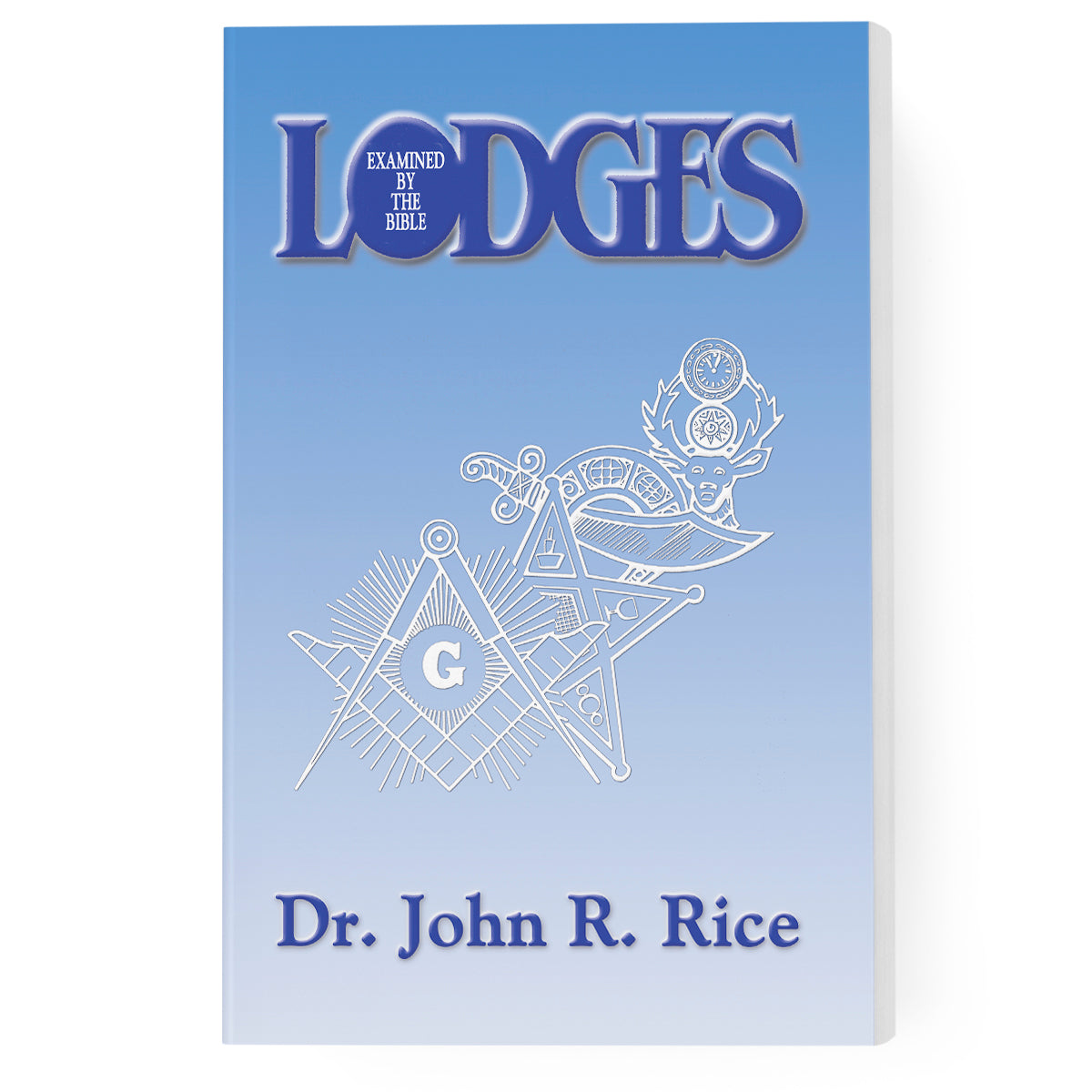 Lodges Examined By the Bible