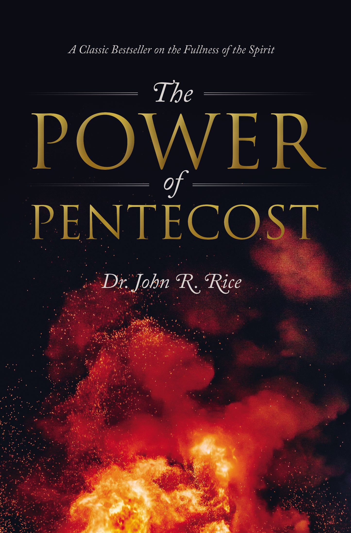The Power of Pentecost: A Classic Bestseller on the Fulness of the Spirit