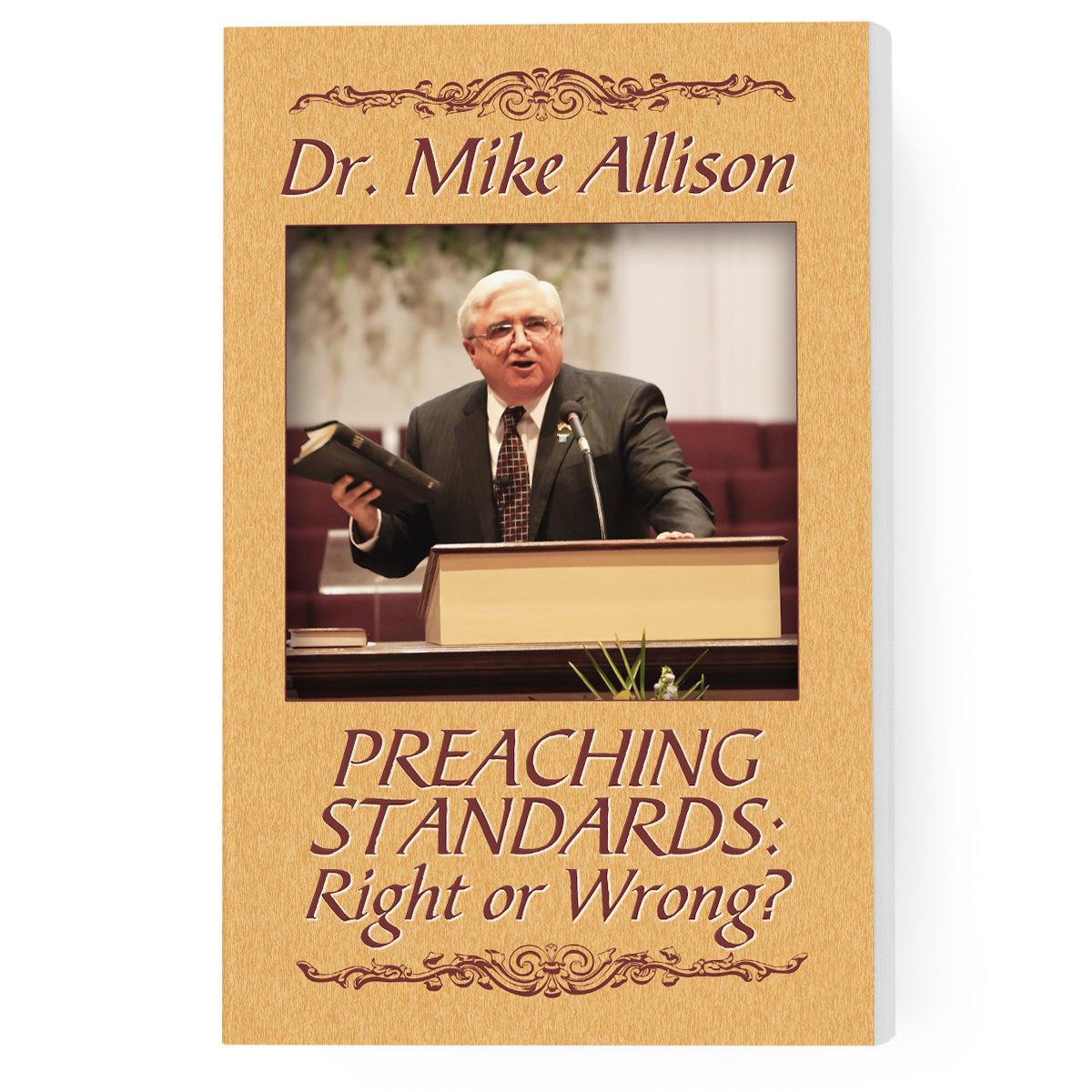 Preaching Standards: Right or Wrong?