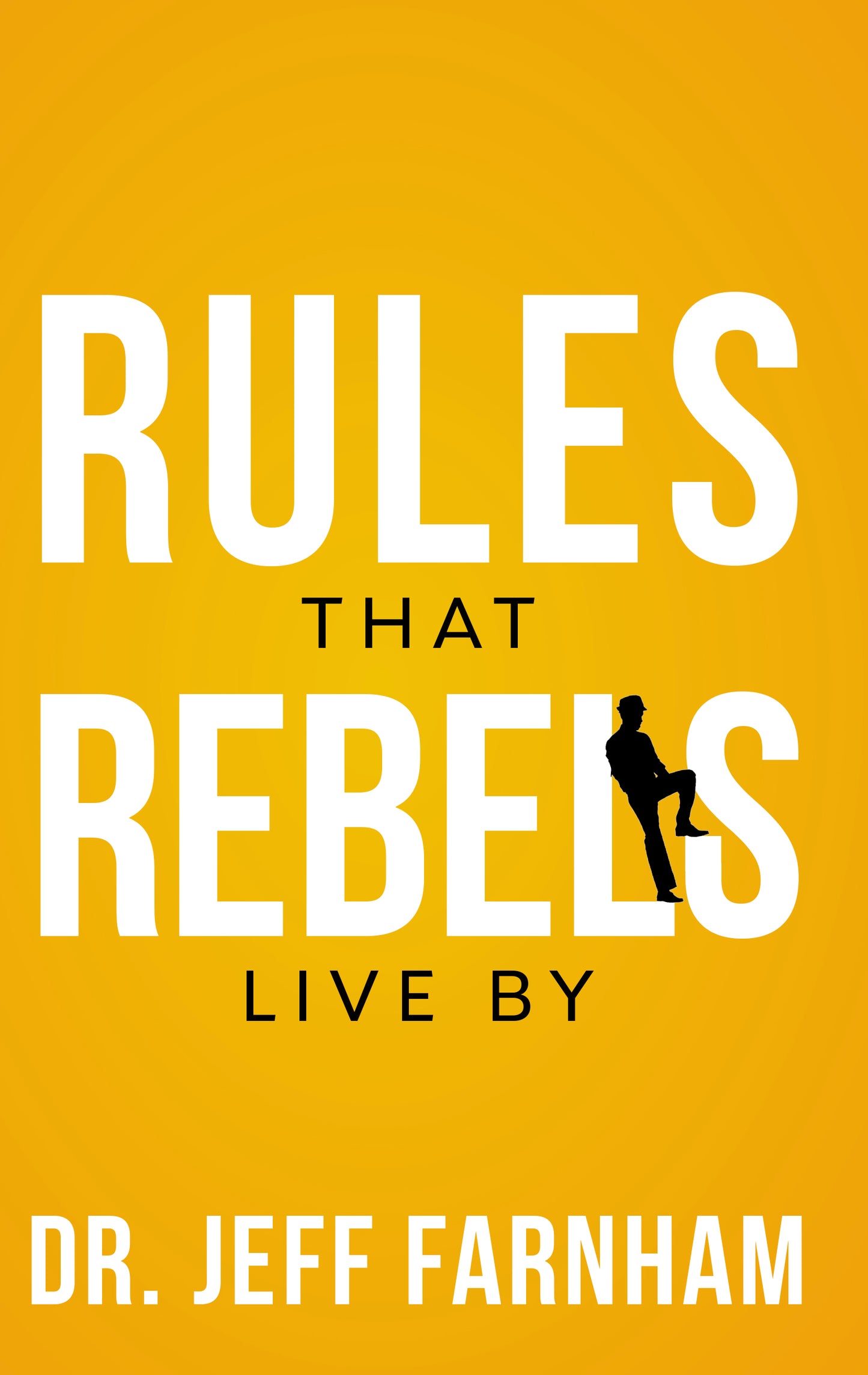 Rules That Rebels Live By