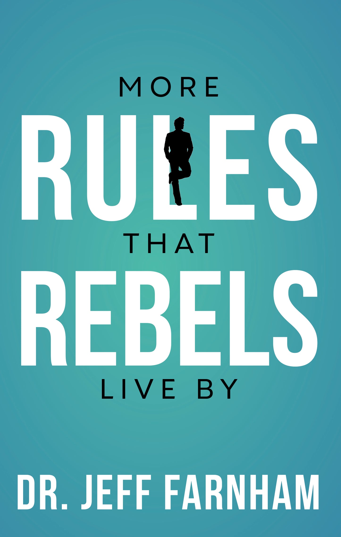 More Rules That Rebels Live By