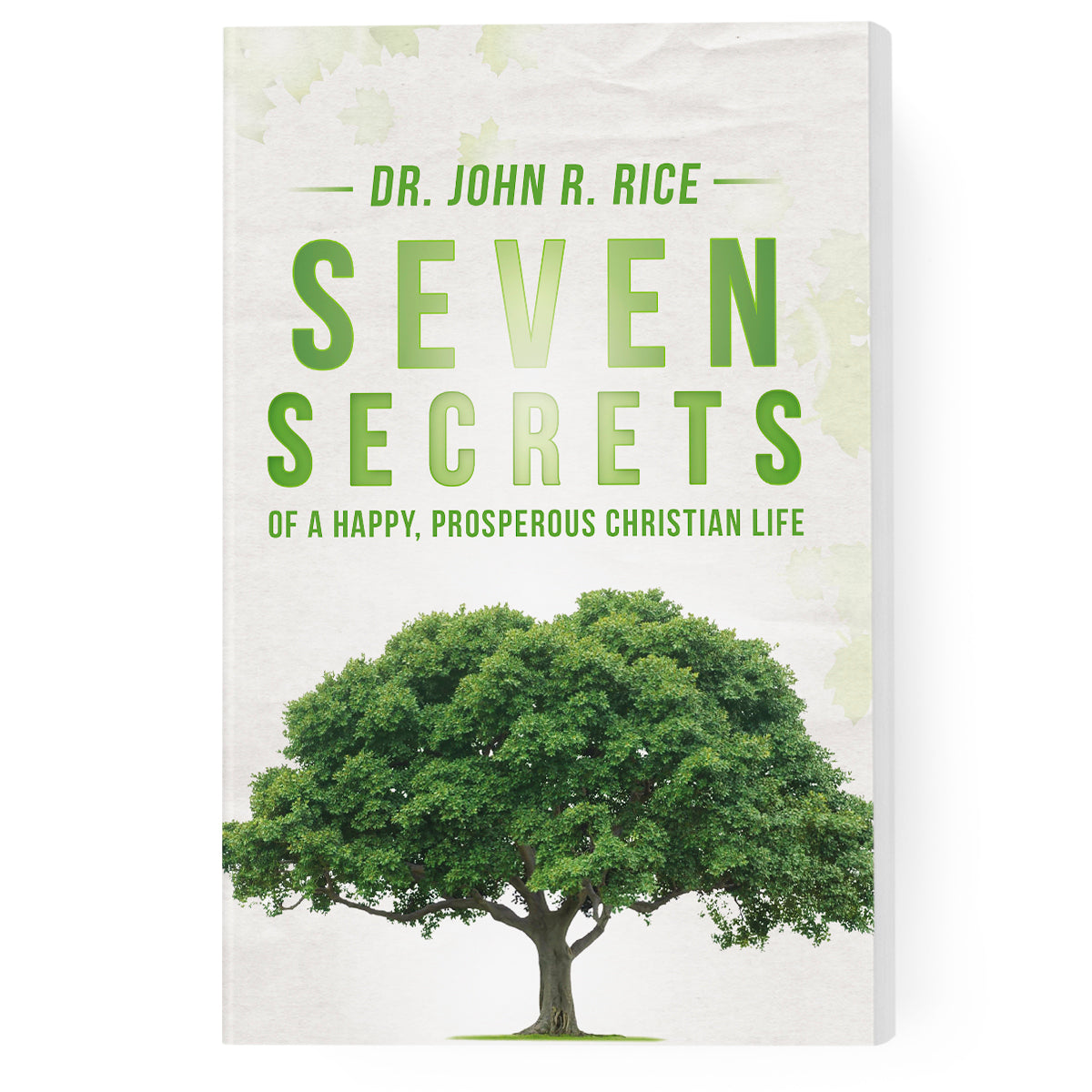 Seven Secrets of a Happy, Prosperous Christian Life