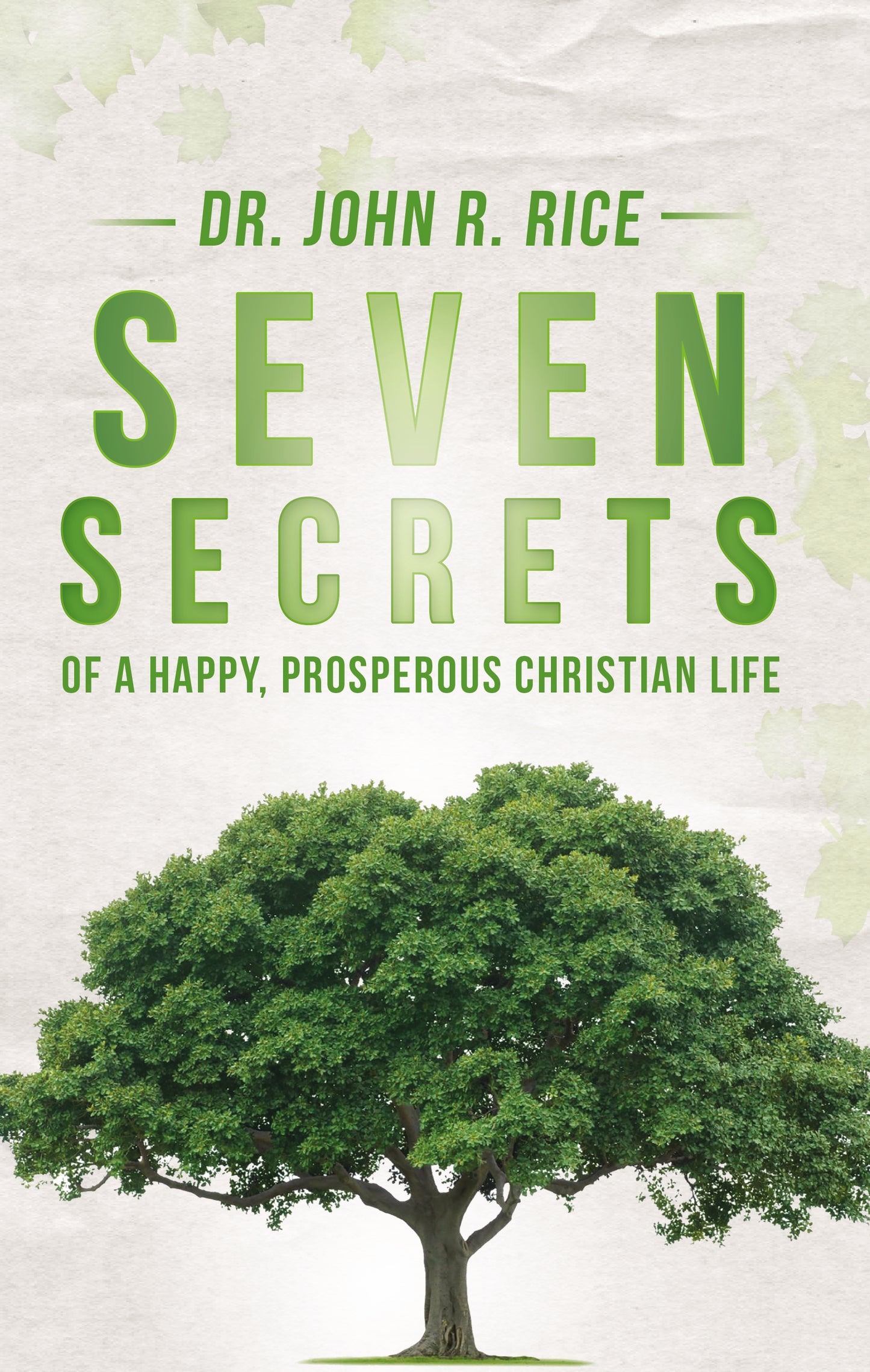 Seven Secrets of a Happy, Prosperous Christian Life